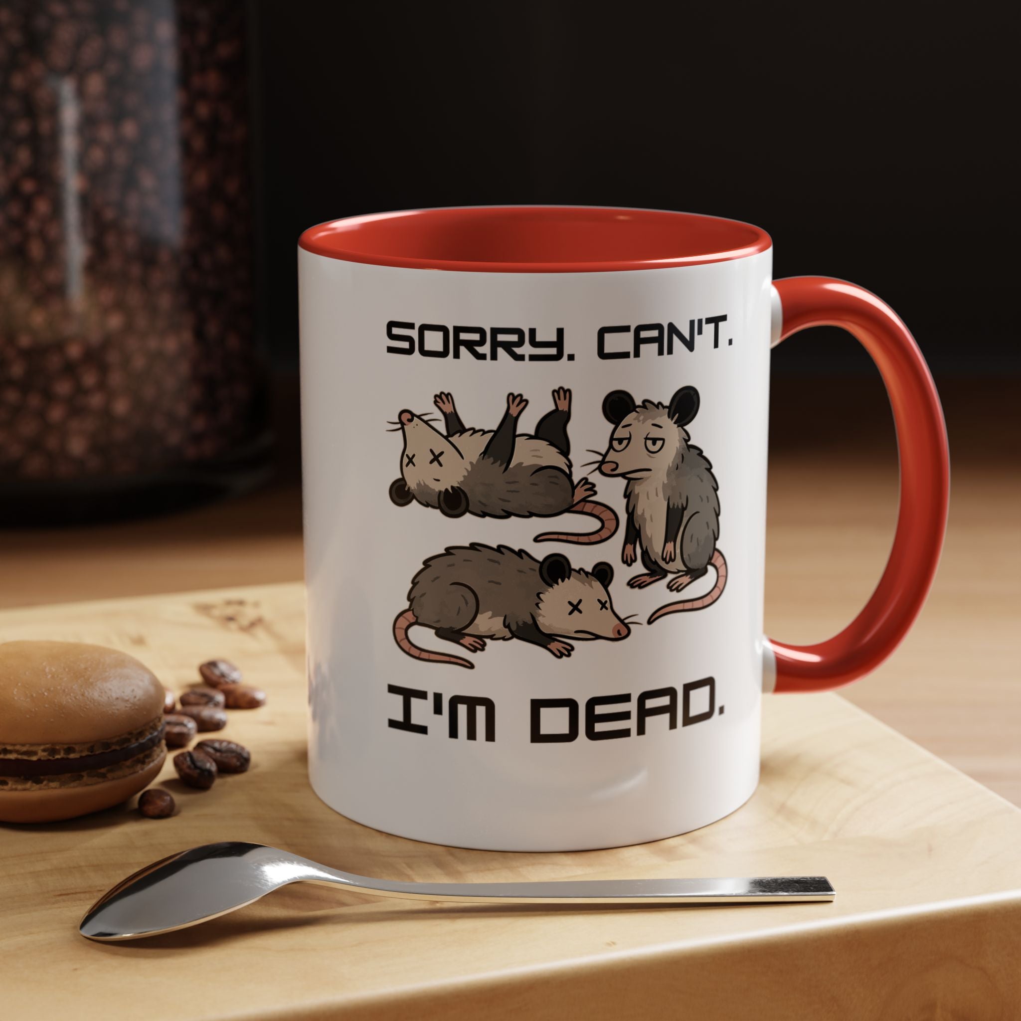 Sorry Can t I m Dead | Funny Coffee Mug, Sarcastic Tea Cup, Unique Gift Idea