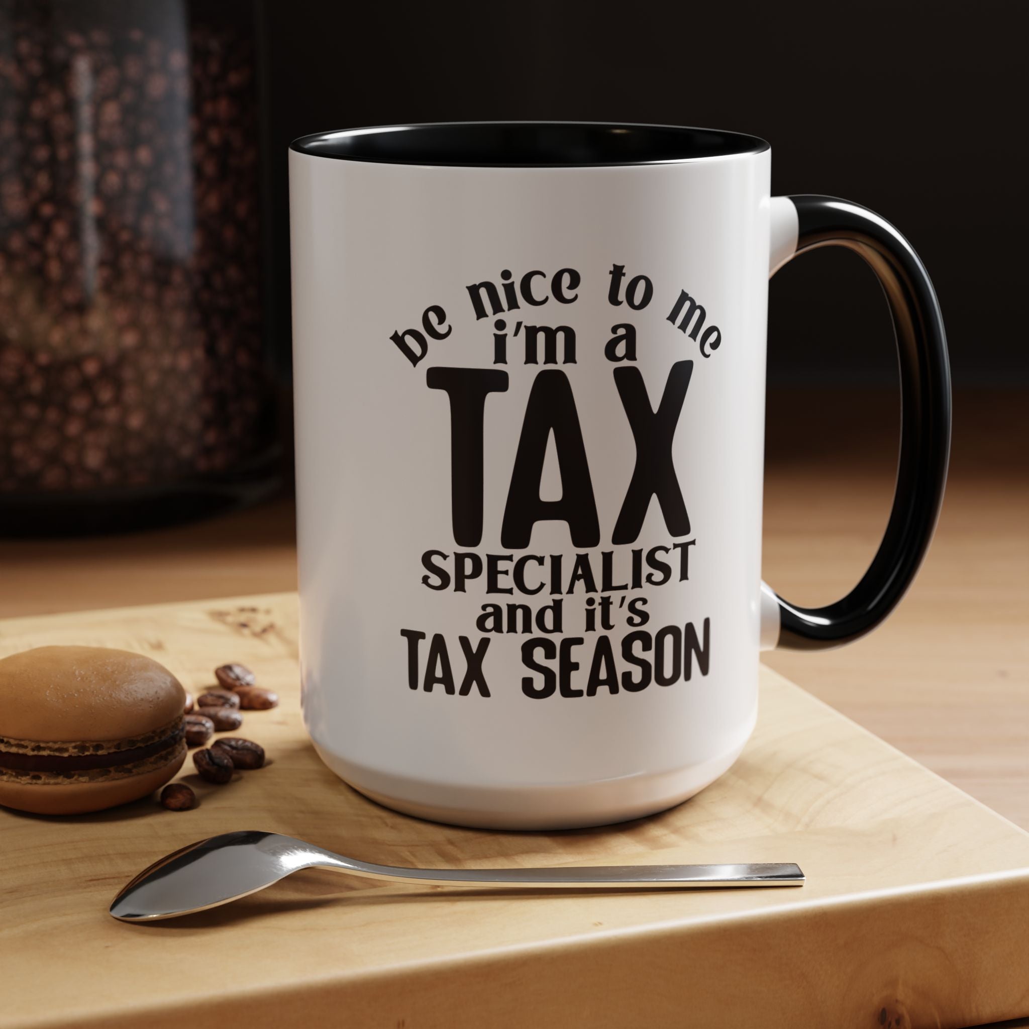 Funny Coffee Mug, Personalized Mug, Be Nice To Me I am A Tax Specialist Accent Coffee Cup (11, 15oz), Gift Under 20, White Elephant Gift