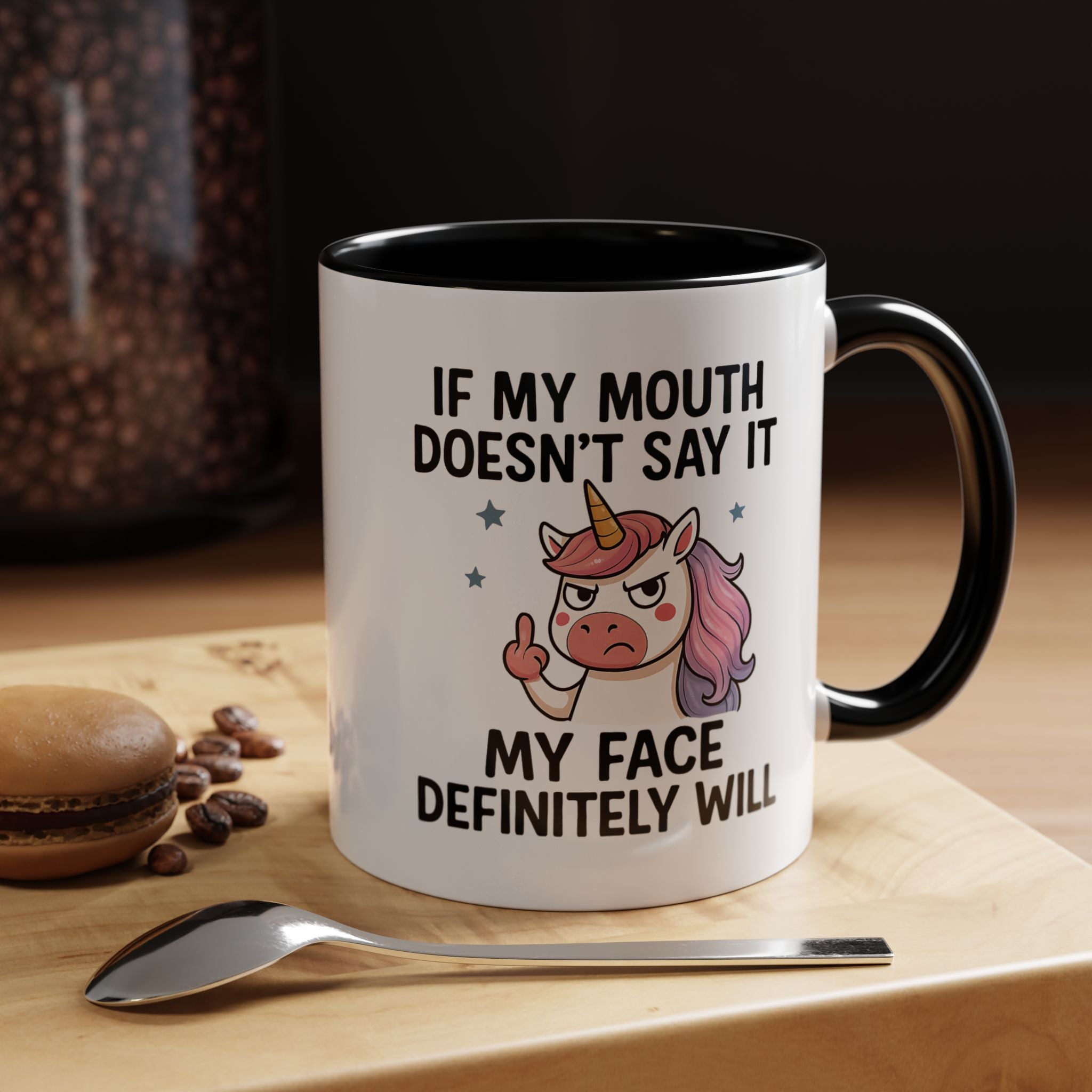 If My Mouth Does not Say It My Face Will | Funny Coffee Mug, Sarcastic Tea Cup, Unique Gift Idea