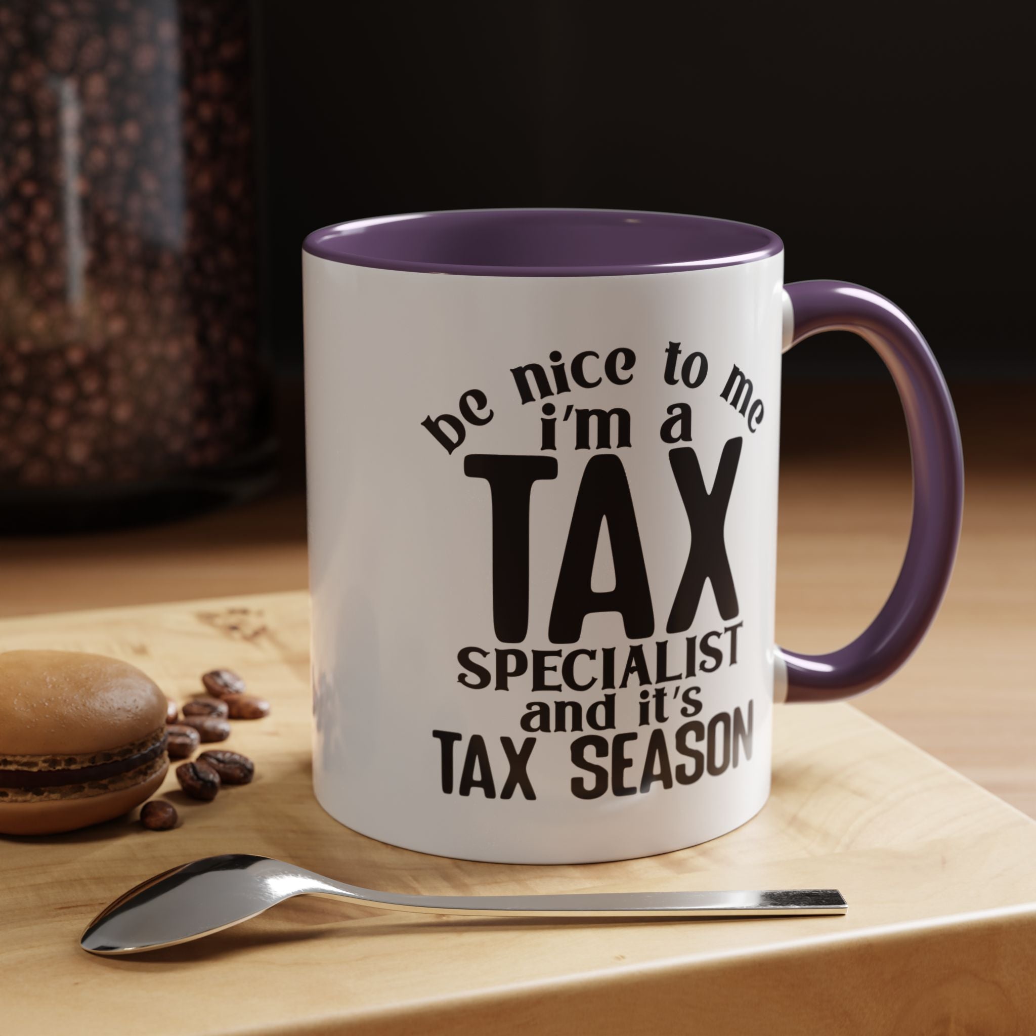 Funny Coffee Mug, Personalized Mug, Be Nice To Me I am A Tax Specialist Accent Coffee Cup (11, 15oz), Gift Under 20, White Elephant Gift
