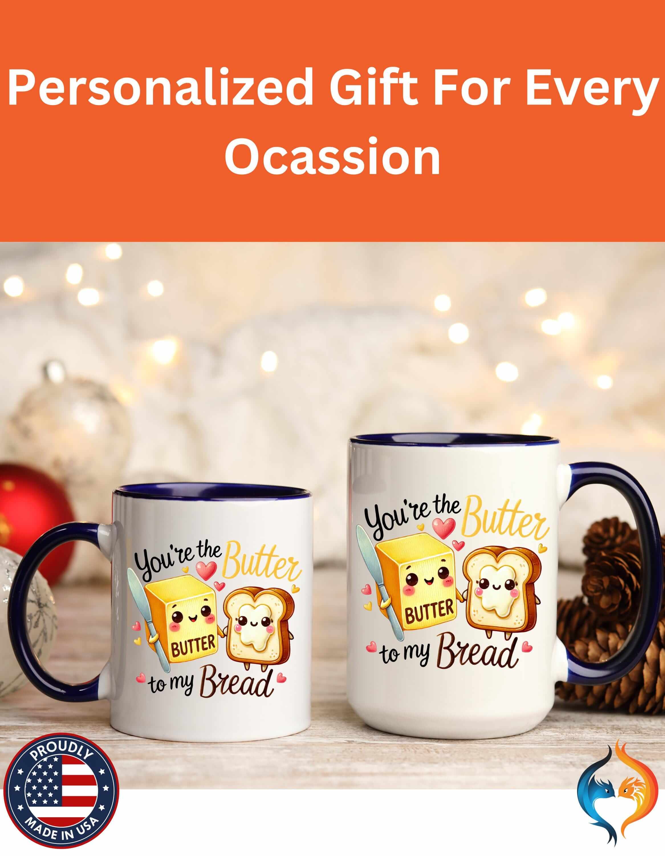 You Are The Butter To My Bread 15Oz Him Her Personalized Funny Vale...