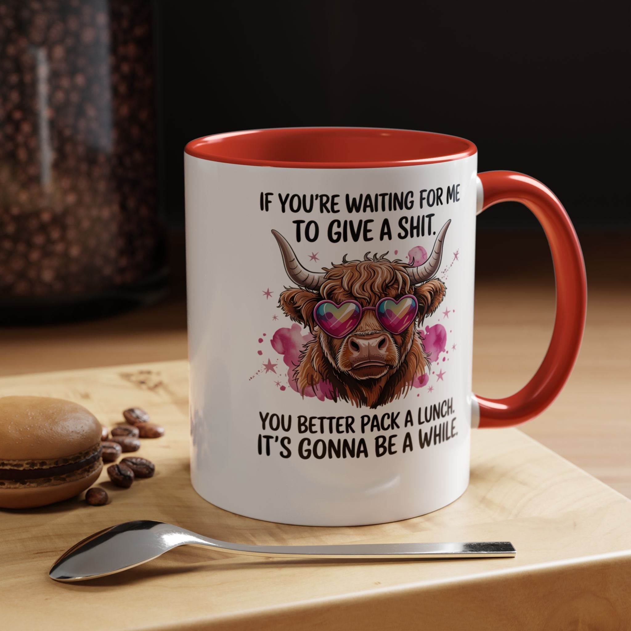 If You re Waiting For Me To Give a Sh t | Funny Coffee Mug, Sarcastic Tea Cup, Unique Gift Idea