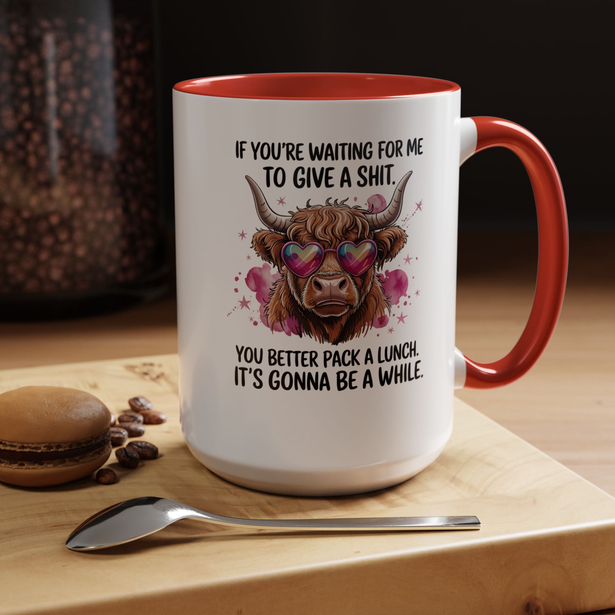 If You re Waiting For Me To Give a Sh t | Funny Coffee Mug, Sarcastic Tea Cup, Unique Gift Idea