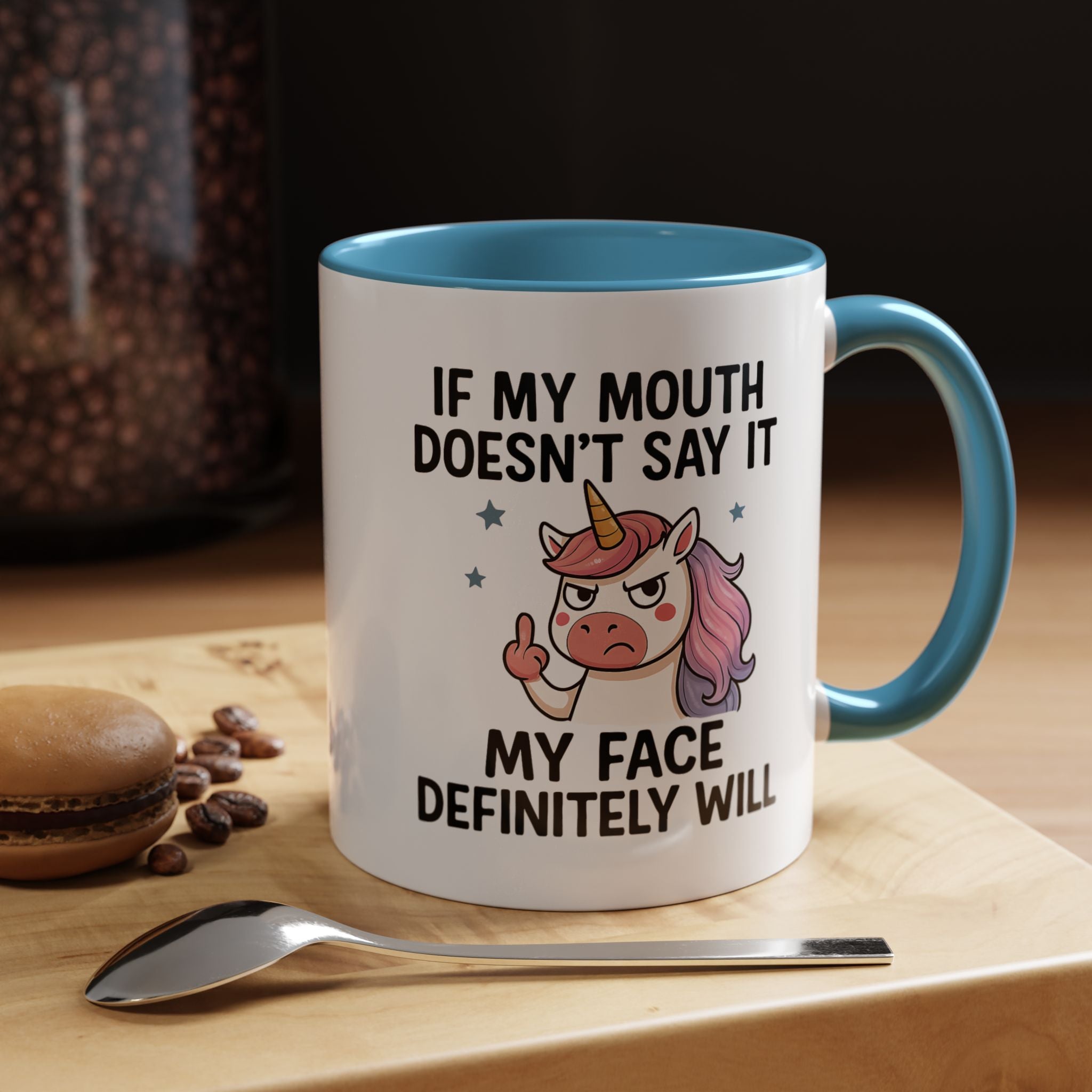 If My Mouth Does not Say It My Face Will | Funny Coffee Mug, Sarcastic Tea Cup, Unique Gift Idea