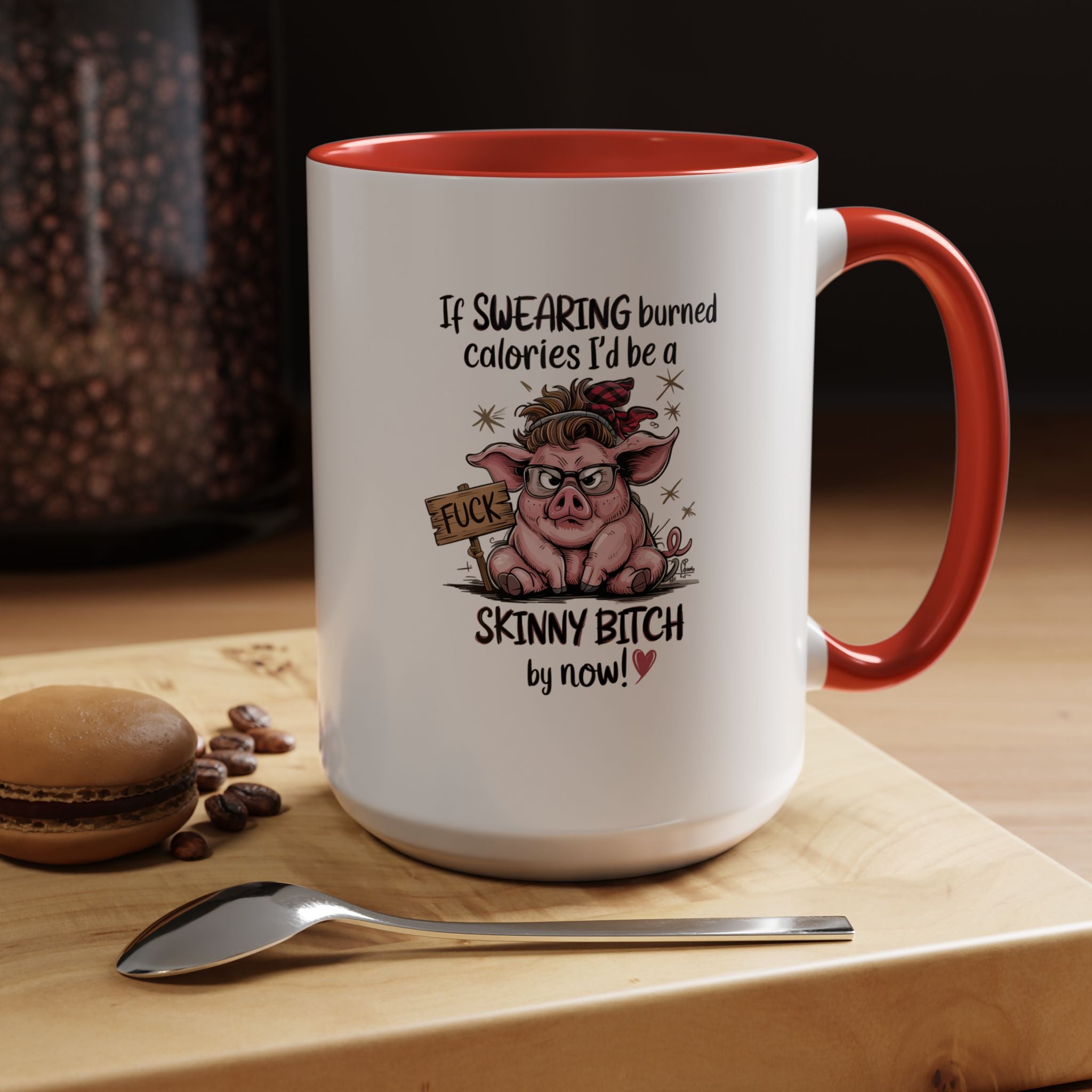 If Swearing Burned Calories | Funny Coffee Mug, Sarcastic Tea Cup, Unique Gift Idea