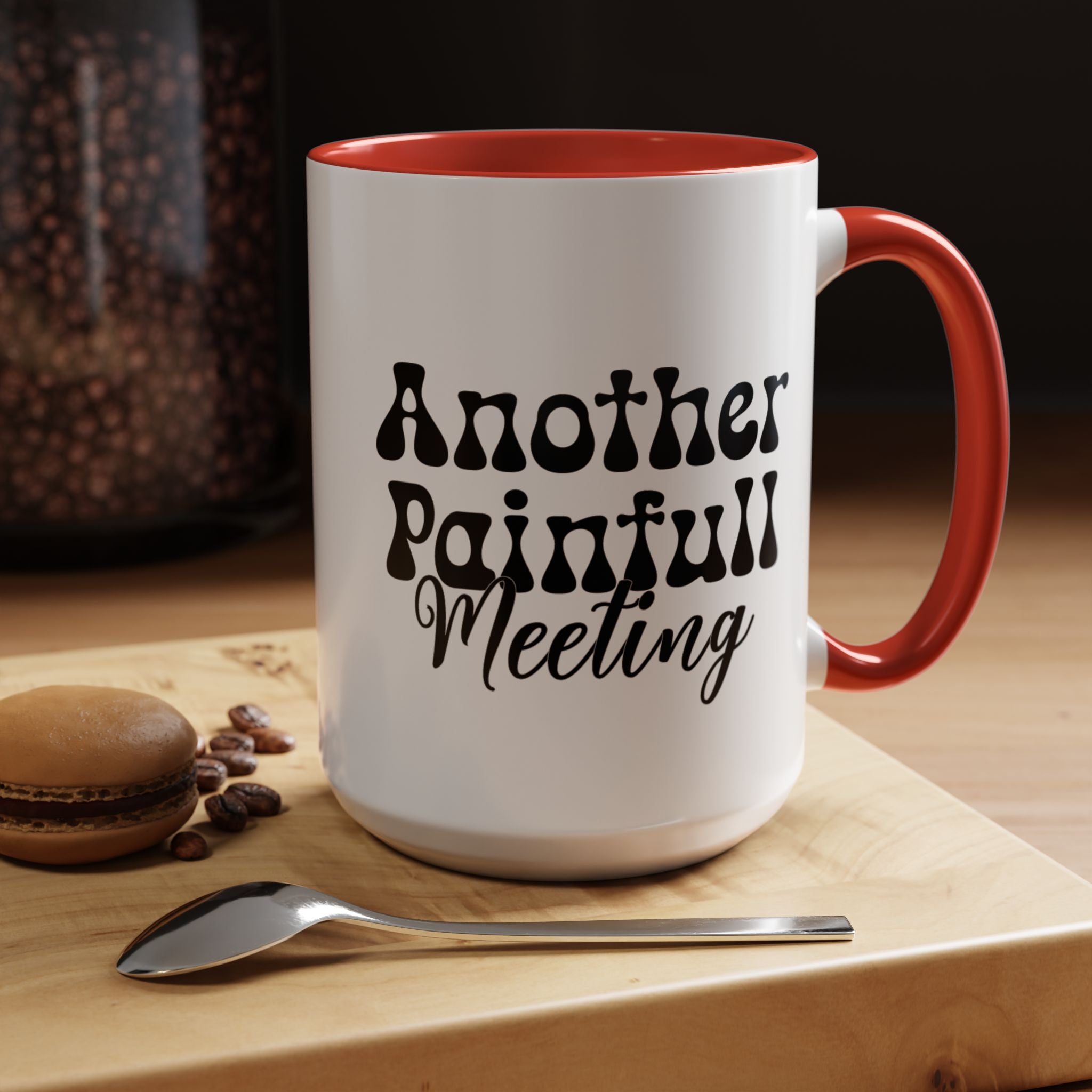 Funny Coffee Mug, Personalized Mug, Another Painful Meeting Accent Coffee Cup (11, 15oz), Gift Under 20, White Elephant Gift Idea,
