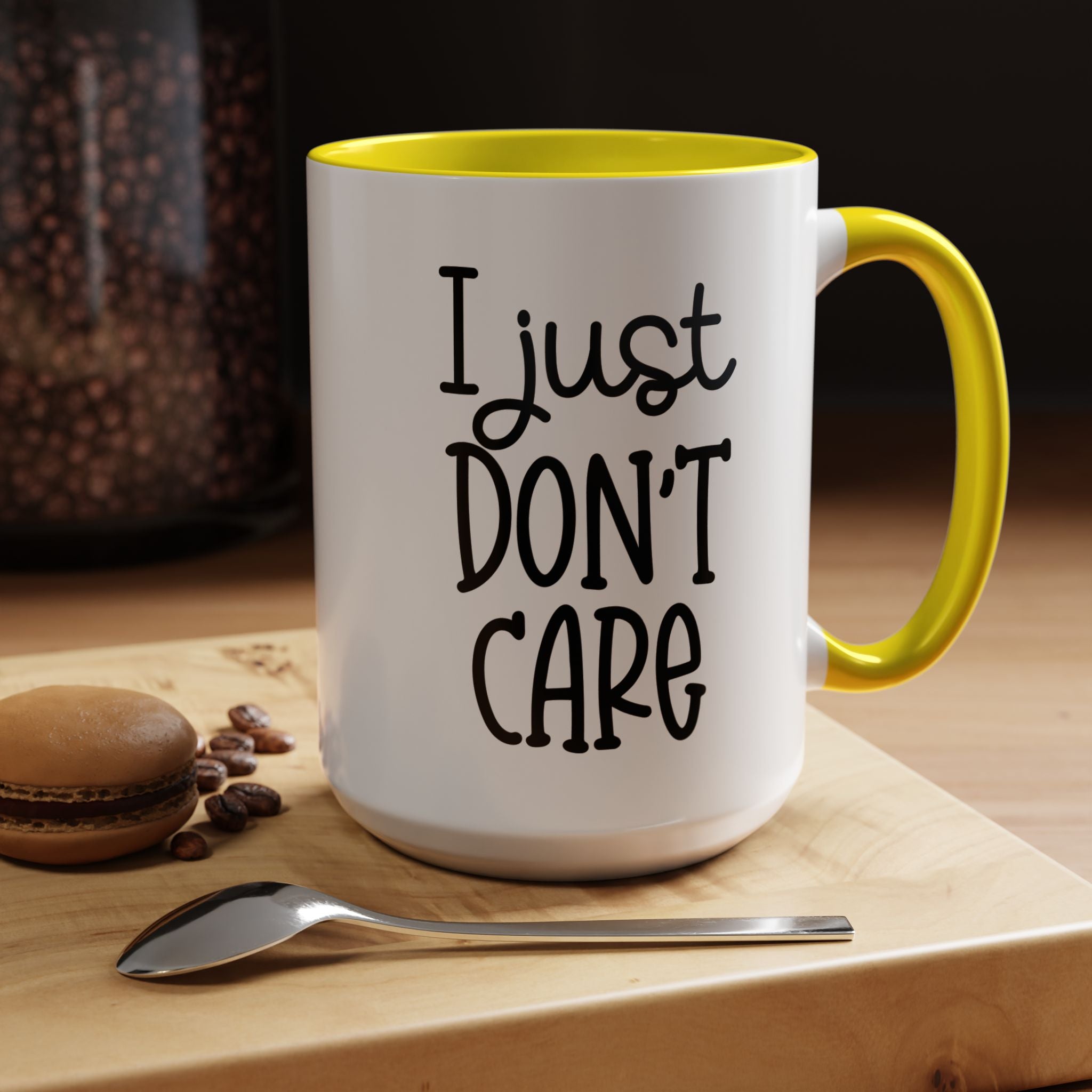 I Just Dont Care | Funny Coffee Mug, Sarcastic Tea Cup, Unique Gift Idea