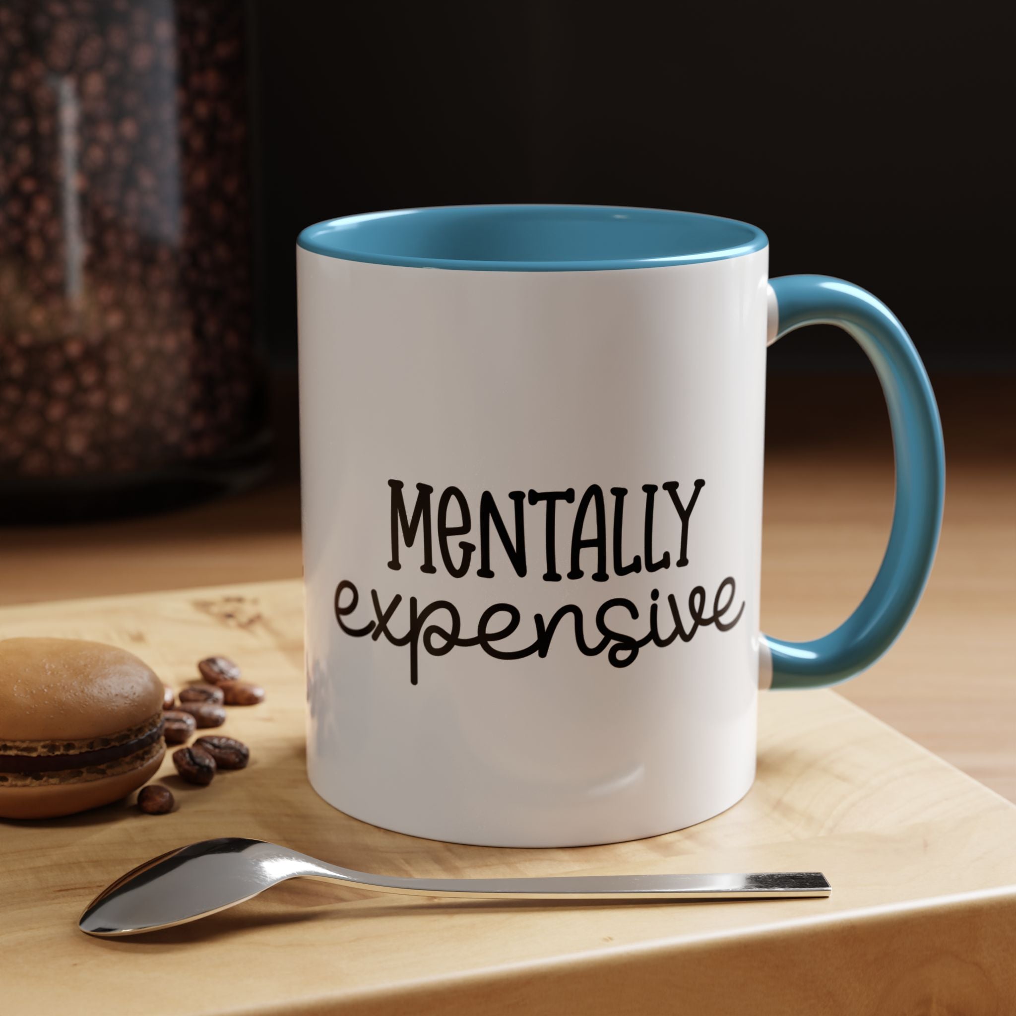 Funny Coffee Mug Mentally Expensive, Sarcastic Tea Cup, Unique Gift