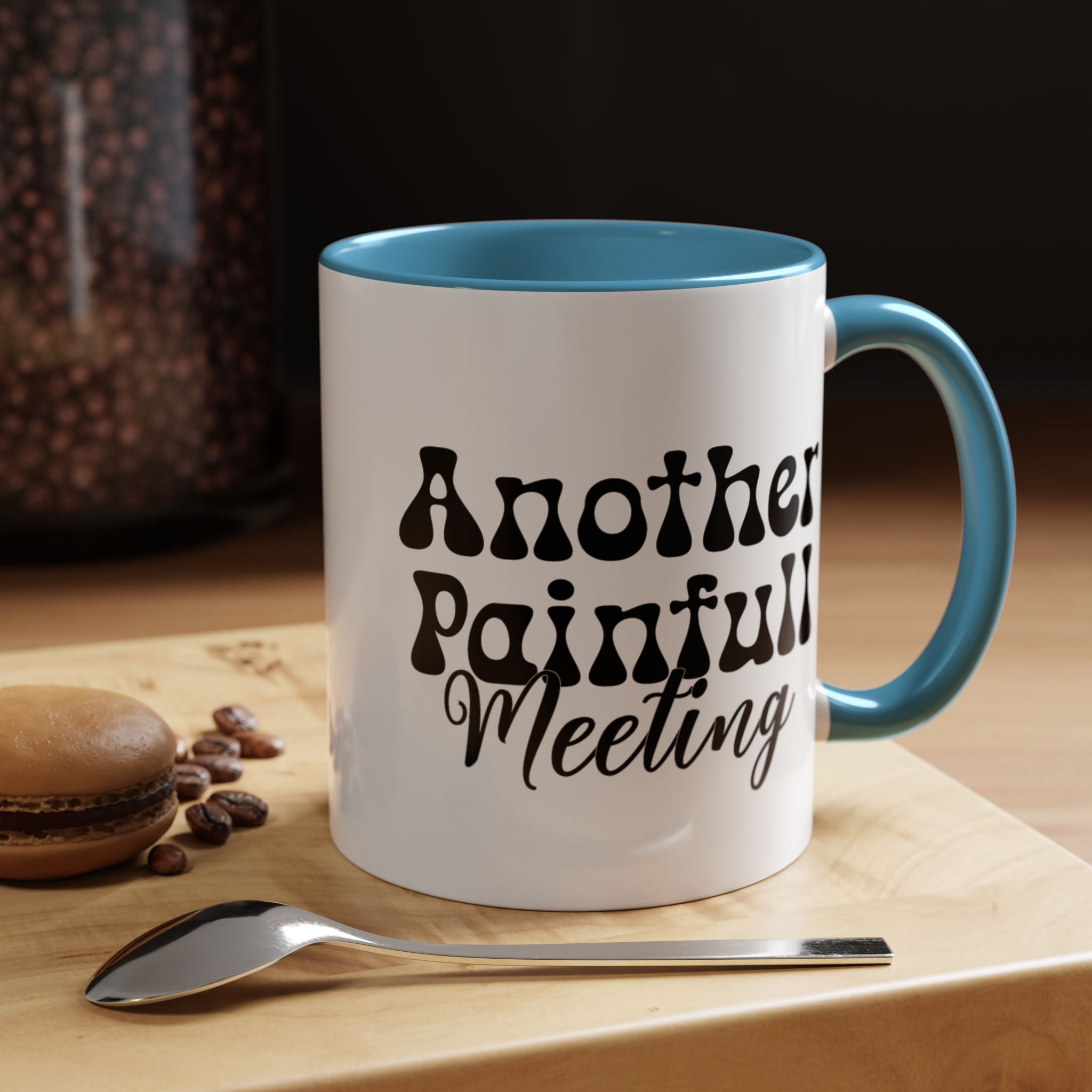 Funny Coffee Mug, Personalized Mug, Another Painful Meeting Accent Coffee Cup (11, 15oz), Gift Under 20, White Elephant Gift Idea,