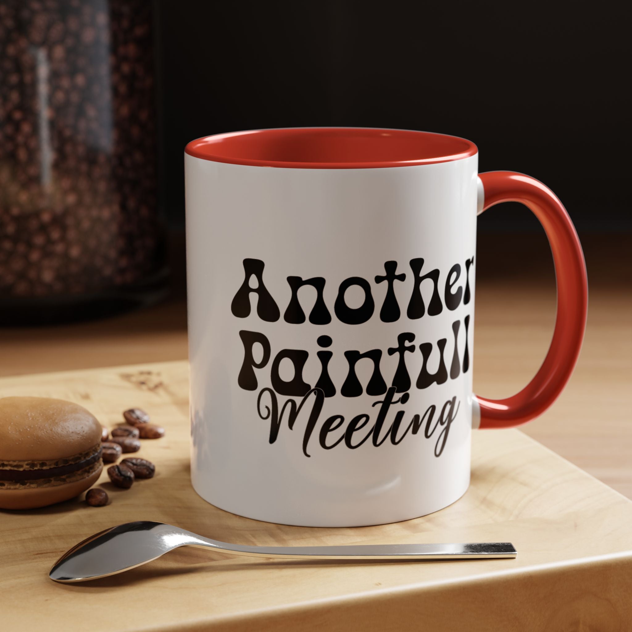 Funny Coffee Mug, Personalized Mug, Another Painful Meeting Accent Coffee Cup (11, 15oz), Gift Under 20, White Elephant Gift Idea,
