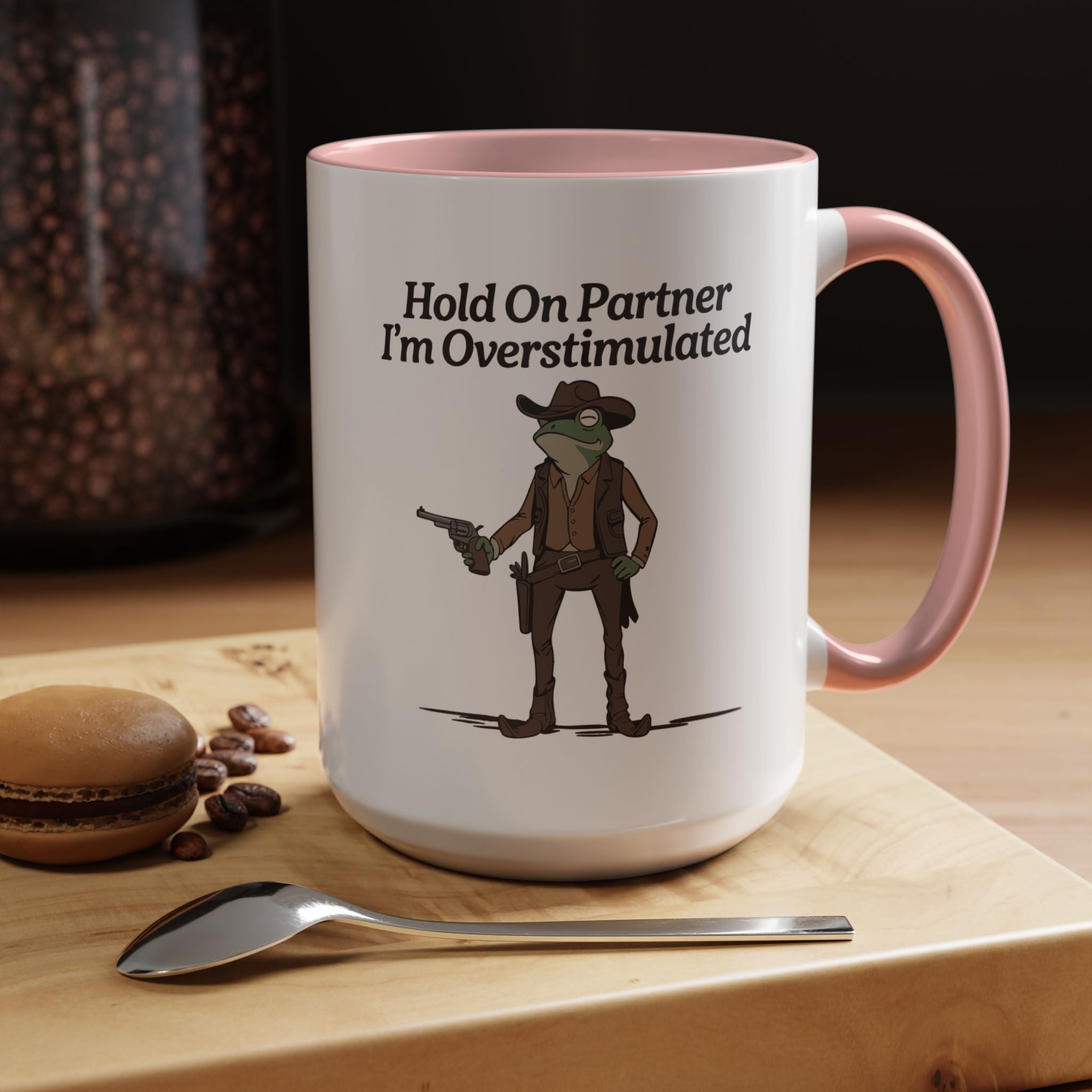 Hold On Partner Frog | Funny Coffee Mug, Sarcastic Tea Cup, Unique Gift Idea