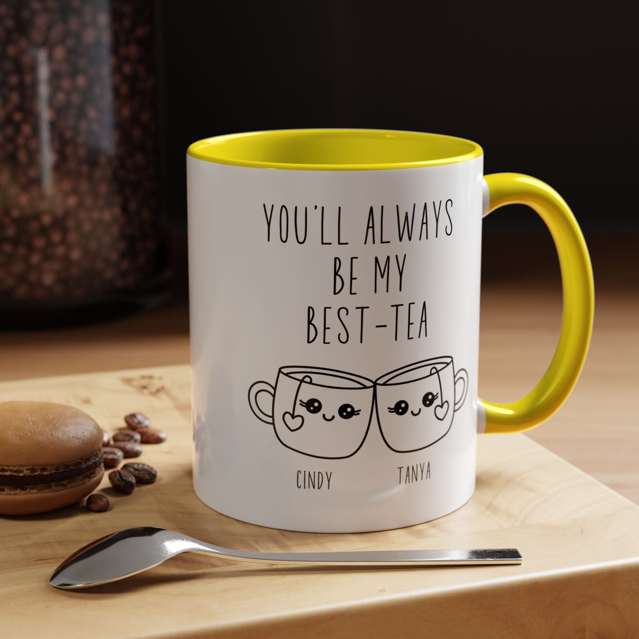 Funny Coffee Mug, Personalized Mug, You'll Always Be My Best-Tea Accent Cup (11, 15oz), Gift Under 20, Gift For Friends, Mom, Dad, Sister