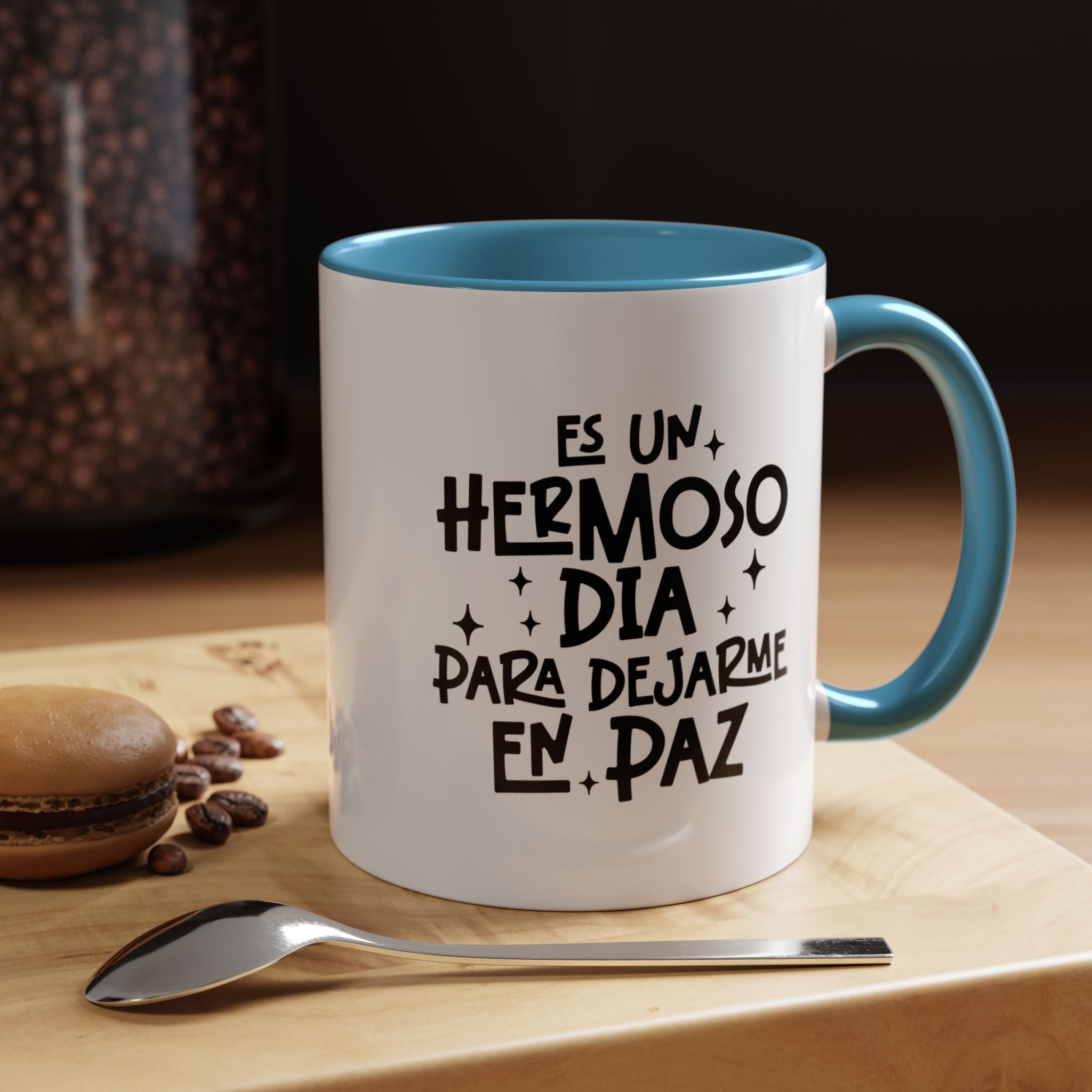 Es Un Hermoso Día Para Dejarme En Paz | Funny Coffee Mug, Sarcastic Tea Cup, Unique Gift Idea