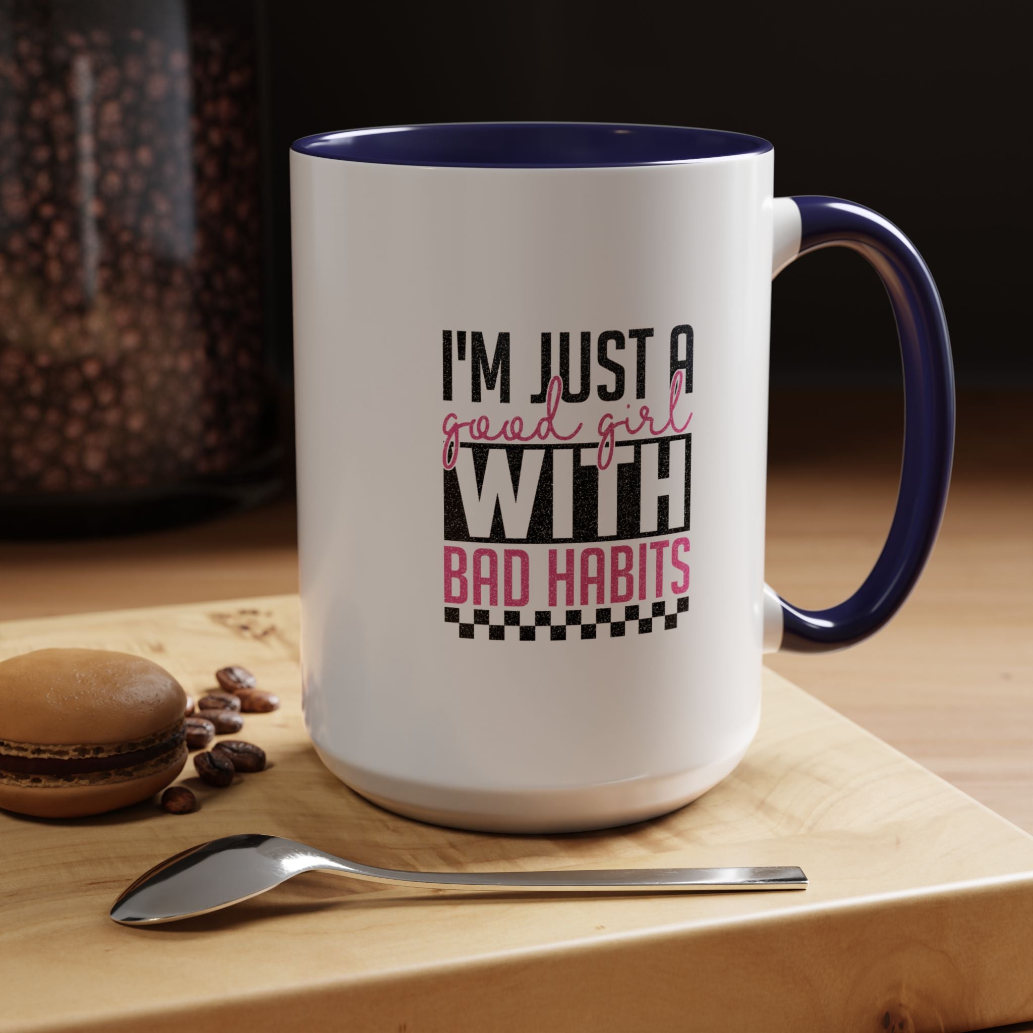 I m Just a Good Girl | Funny Coffee Mug, Sarcastic Tea Cup, Unique Gift Idea