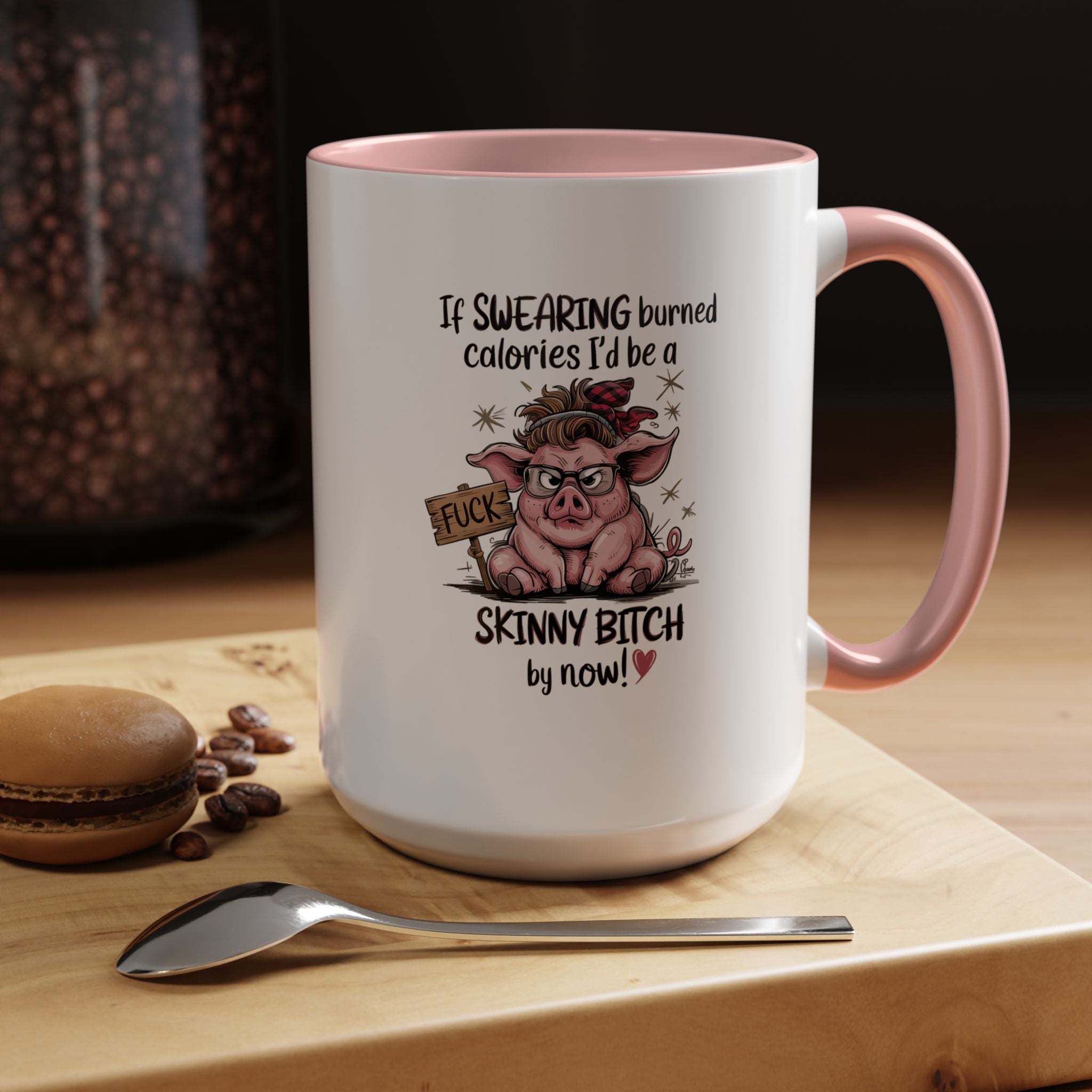 If Swearing Burned Calories | Funny Coffee Mug, Sarcastic Tea Cup, Unique Gift Idea