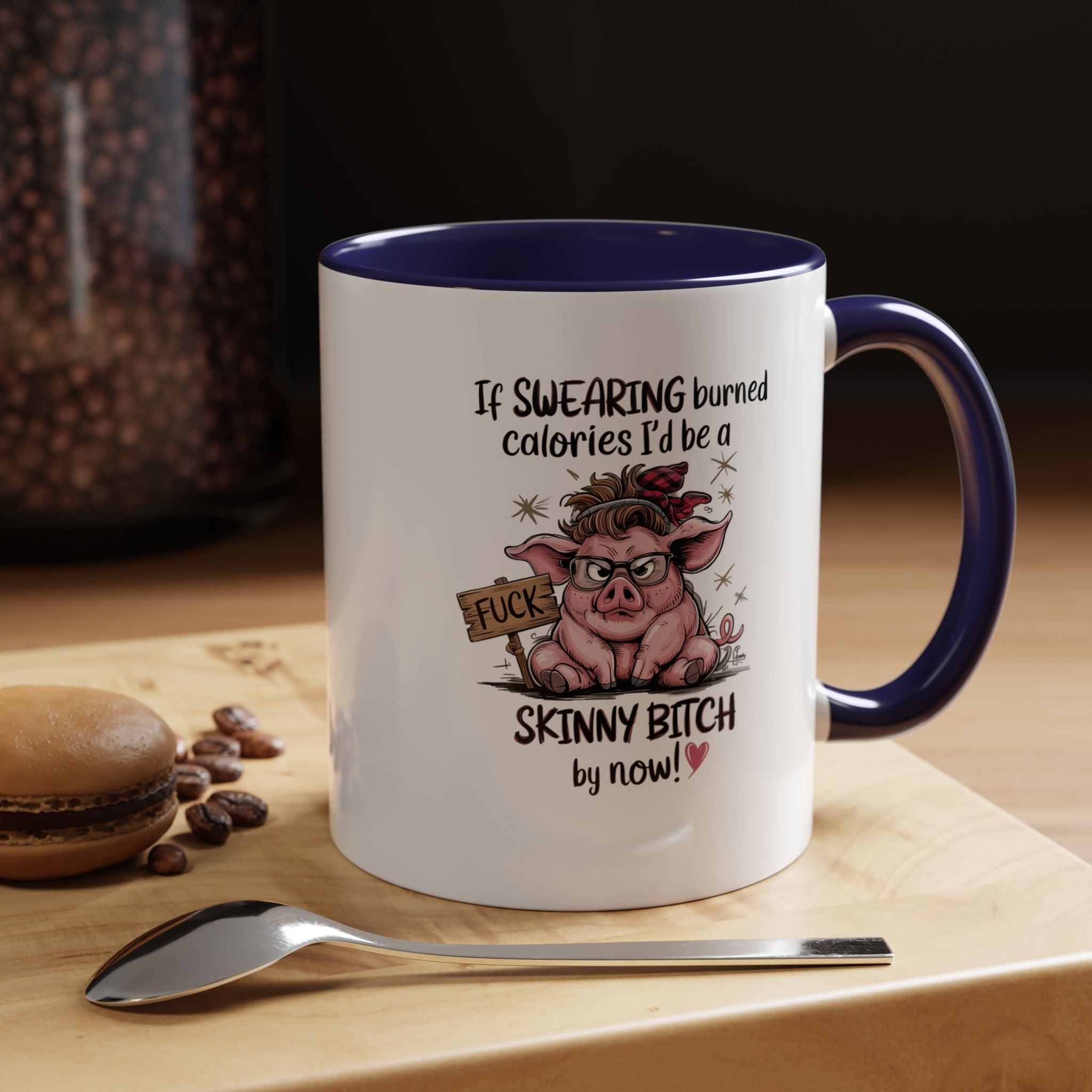 If Swearing Burned Calories | Funny Coffee Mug, Sarcastic Tea Cup, Unique Gift Idea