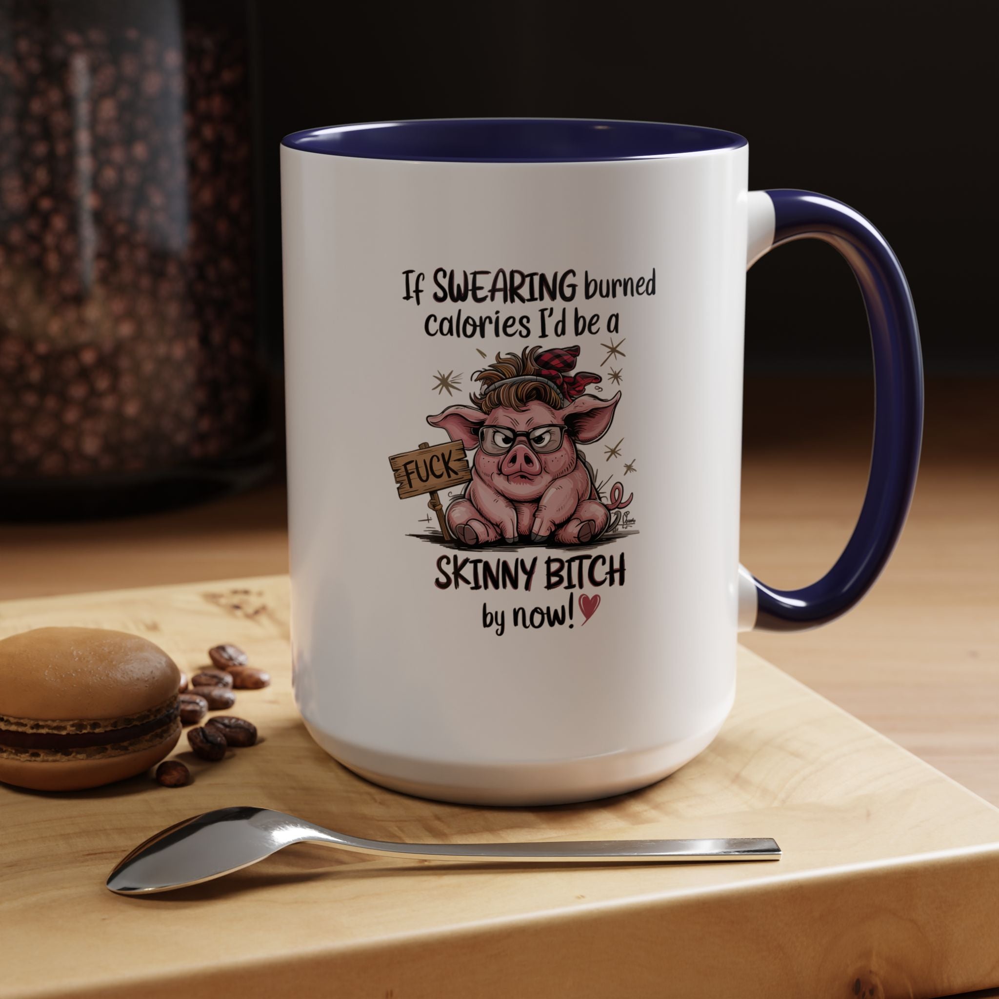 If Swearing Burned Calories | Funny Coffee Mug, Sarcastic Tea Cup, Unique Gift Idea