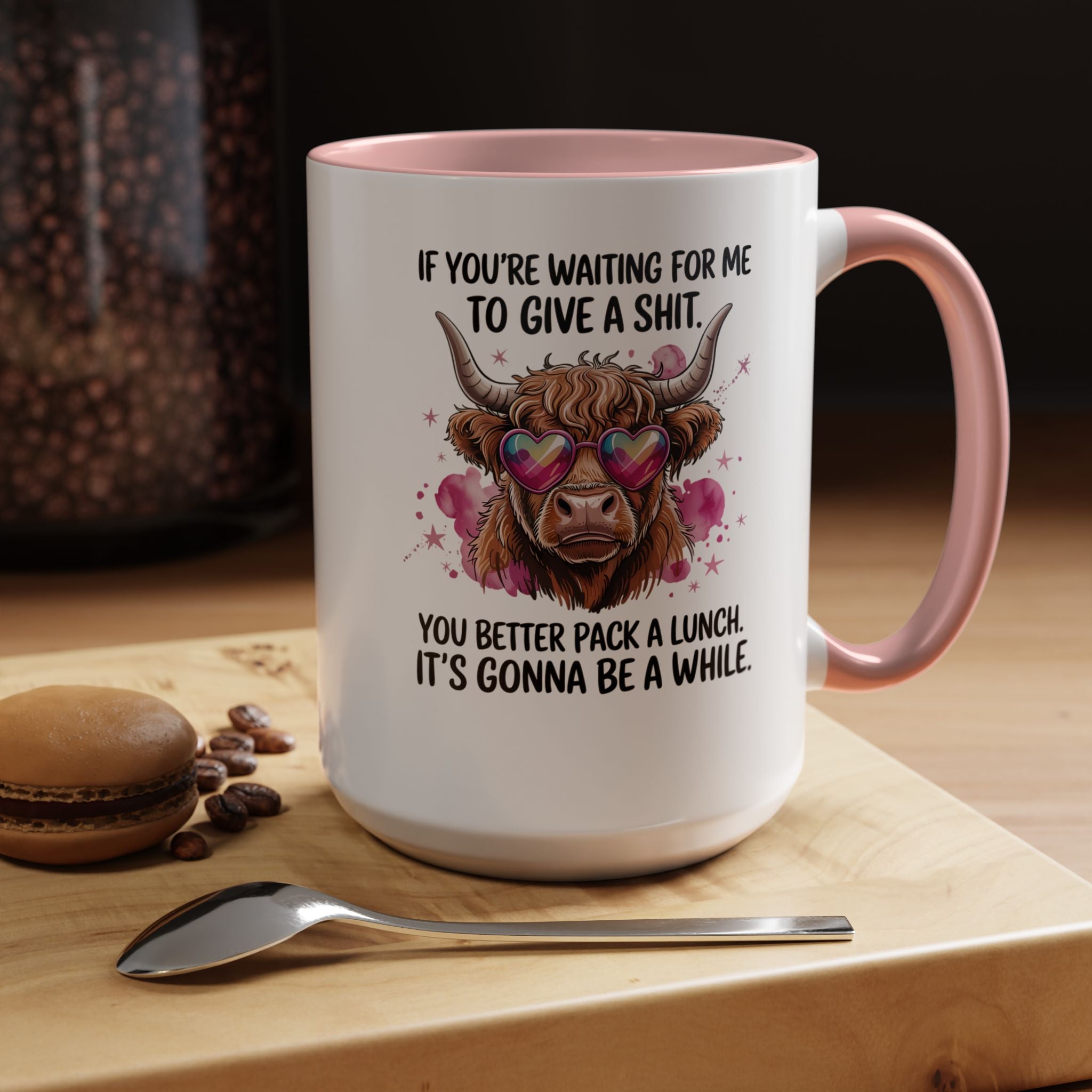 If You re Waiting For Me To Give a Sh t | Funny Coffee Mug, Sarcastic Tea Cup, Unique Gift Idea