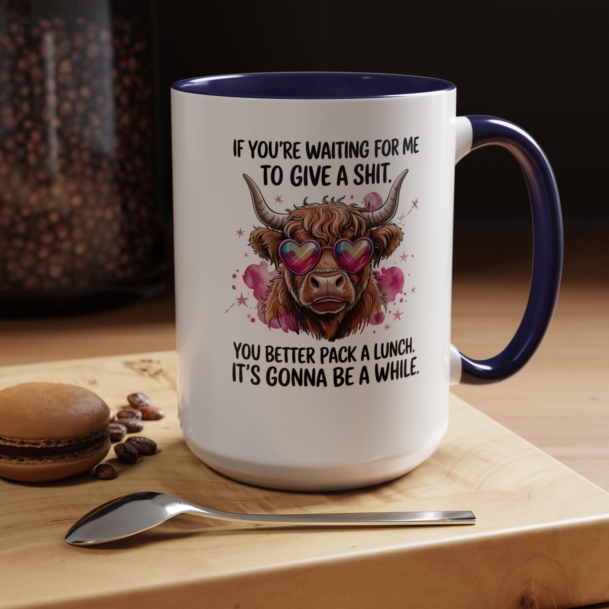 If You re Waiting For Me To Give a Sh t | Funny Coffee Mug, Sarcastic Tea Cup, Unique Gift Idea
