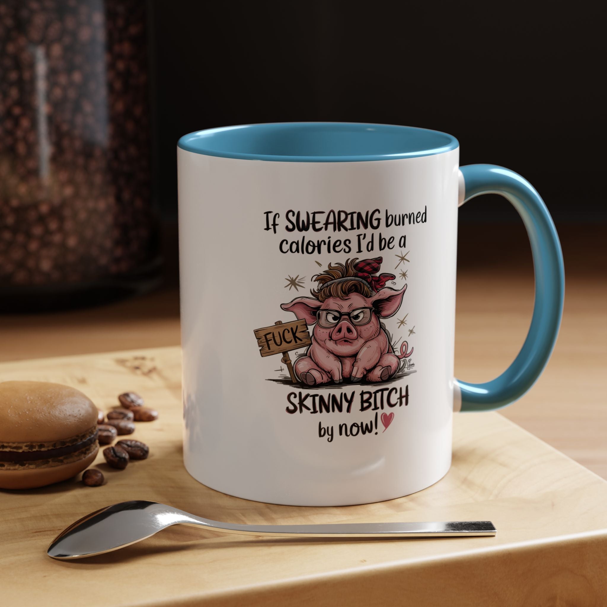 If Swearing Burned Calories | Funny Coffee Mug, Sarcastic Tea Cup, Unique Gift Idea