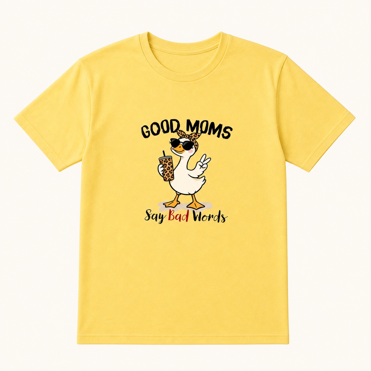 Yellow Good Moms Say Bad Words Mama Goose T-shirt product view