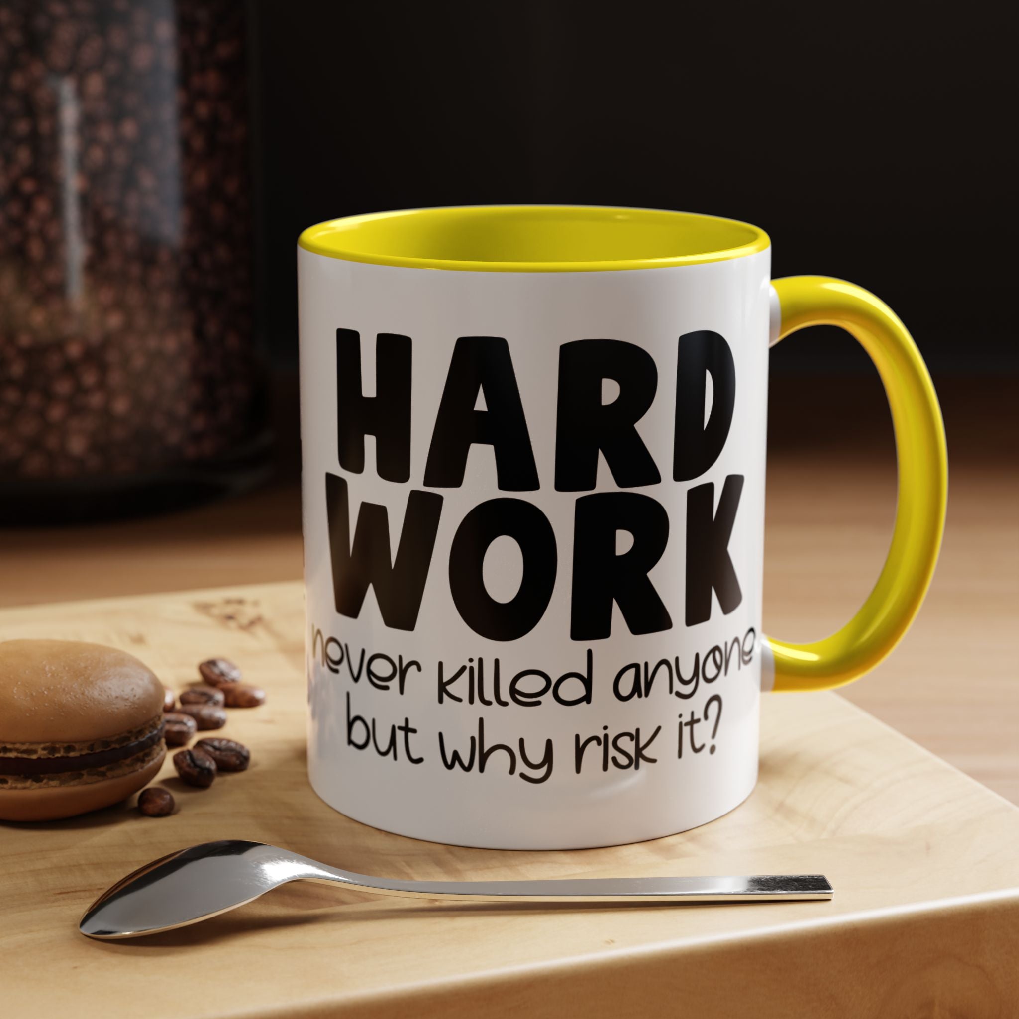 Hard Work Never Killed Anyone But Why Risk It Personalized Mug, Funny Office Coffee Mug, Accent Cup 11/15oz, Custom Tea Mug, Gift Under 20
