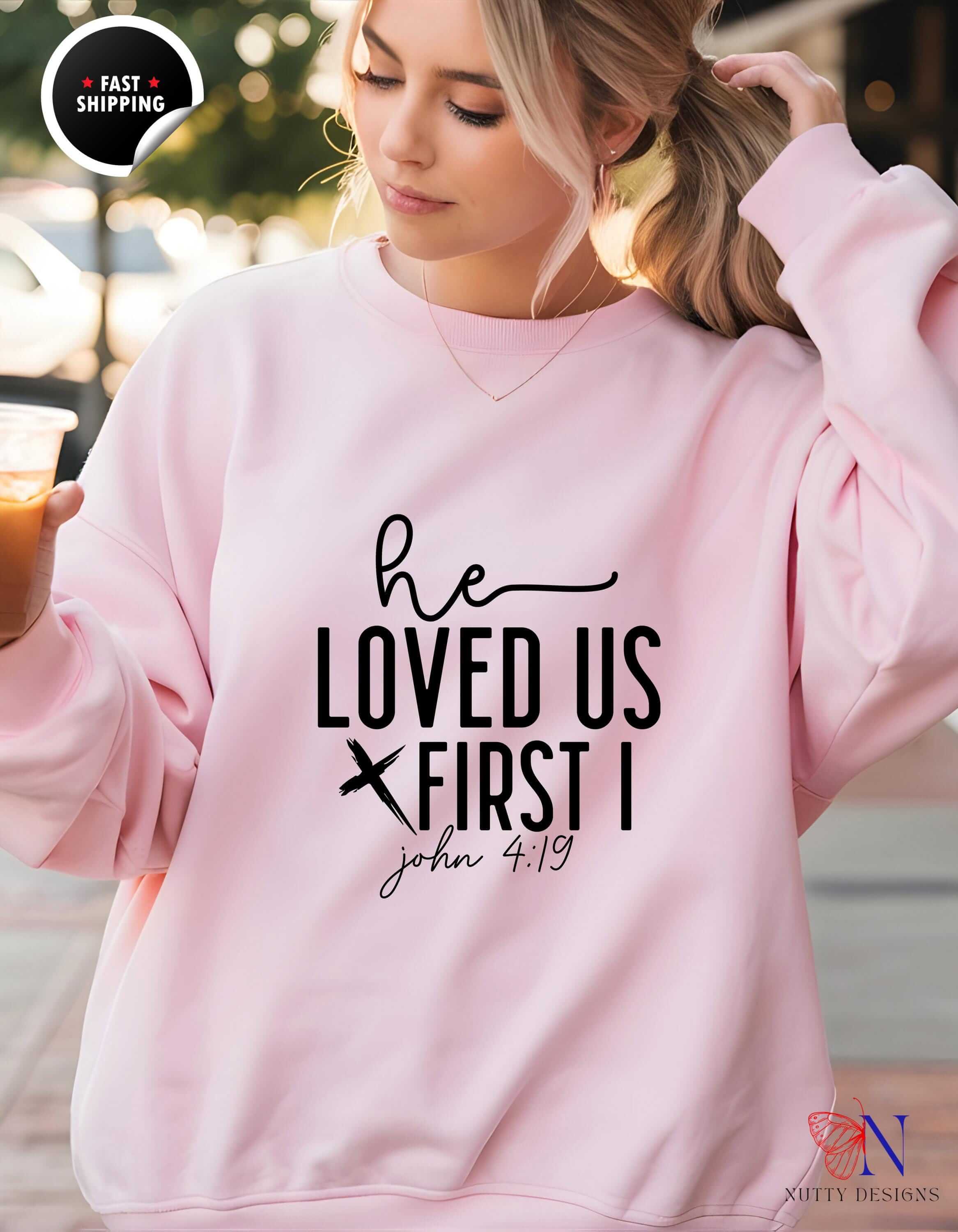 He Loved Us First Faith Based Inspirational Apparel Christian Cloth...