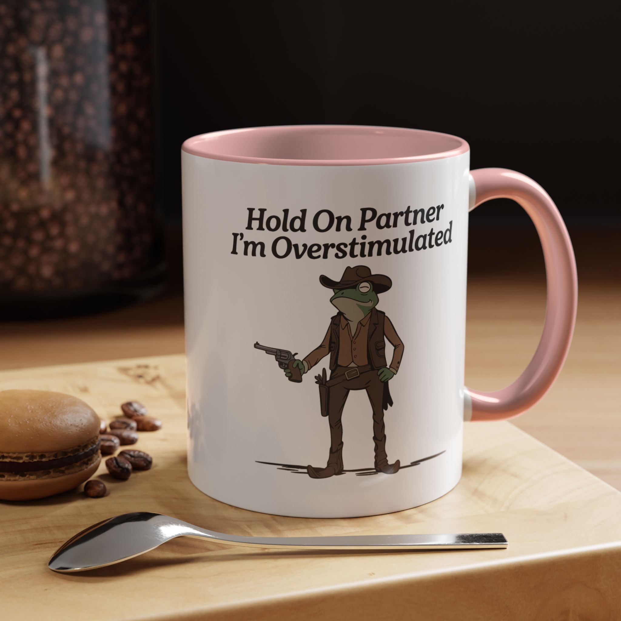 Hold On Partner Frog | Funny Coffee Mug, Sarcastic Tea Cup, Unique Gift Idea
