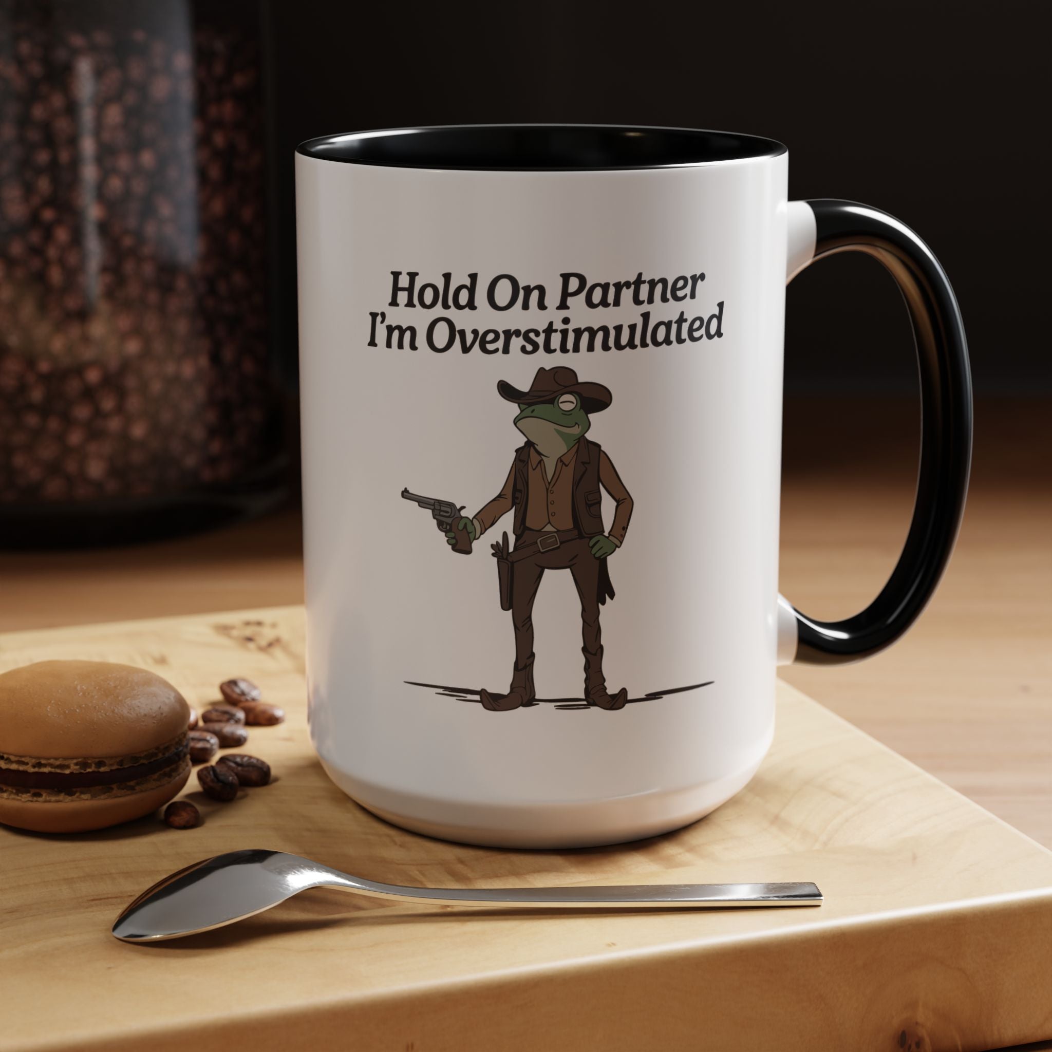 Hold On Partner Frog | Funny Coffee Mug, Sarcastic Tea Cup, Unique Gift Idea