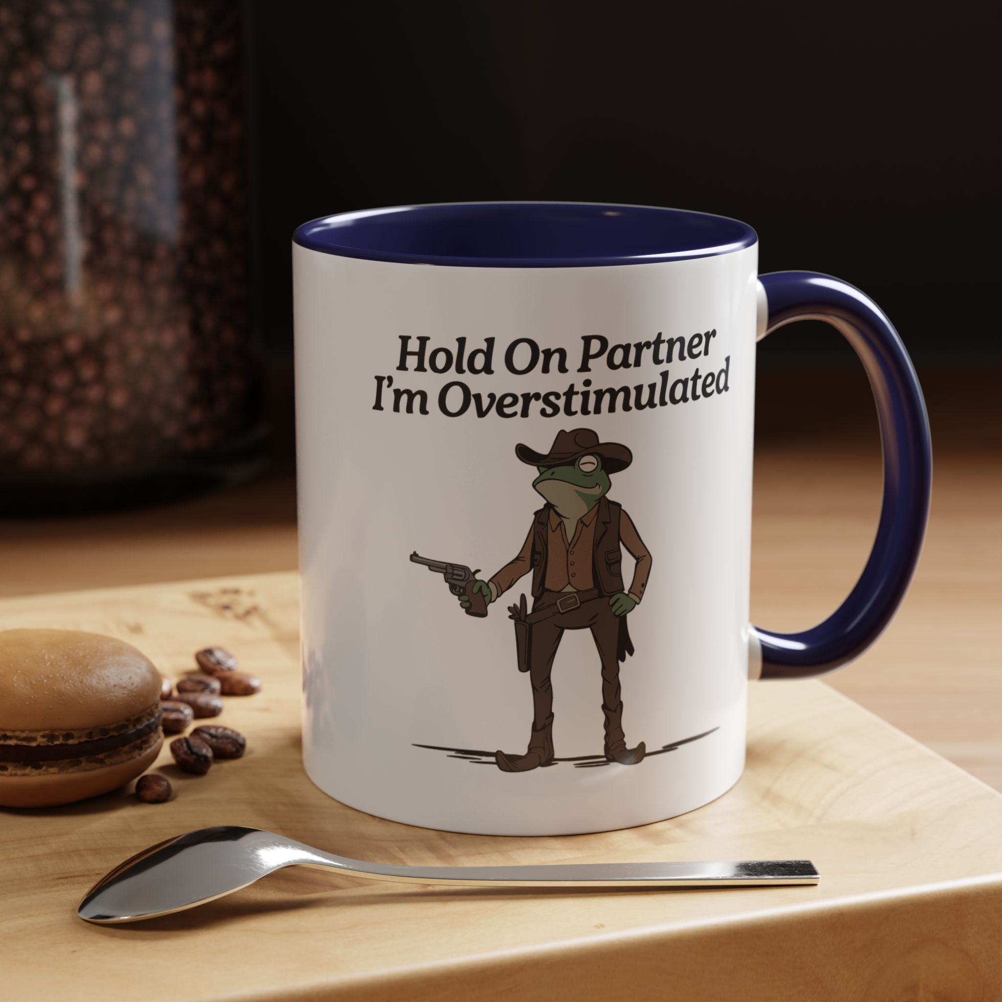 Hold On Partner Frog | Funny Coffee Mug, Sarcastic Tea Cup, Unique Gift Idea