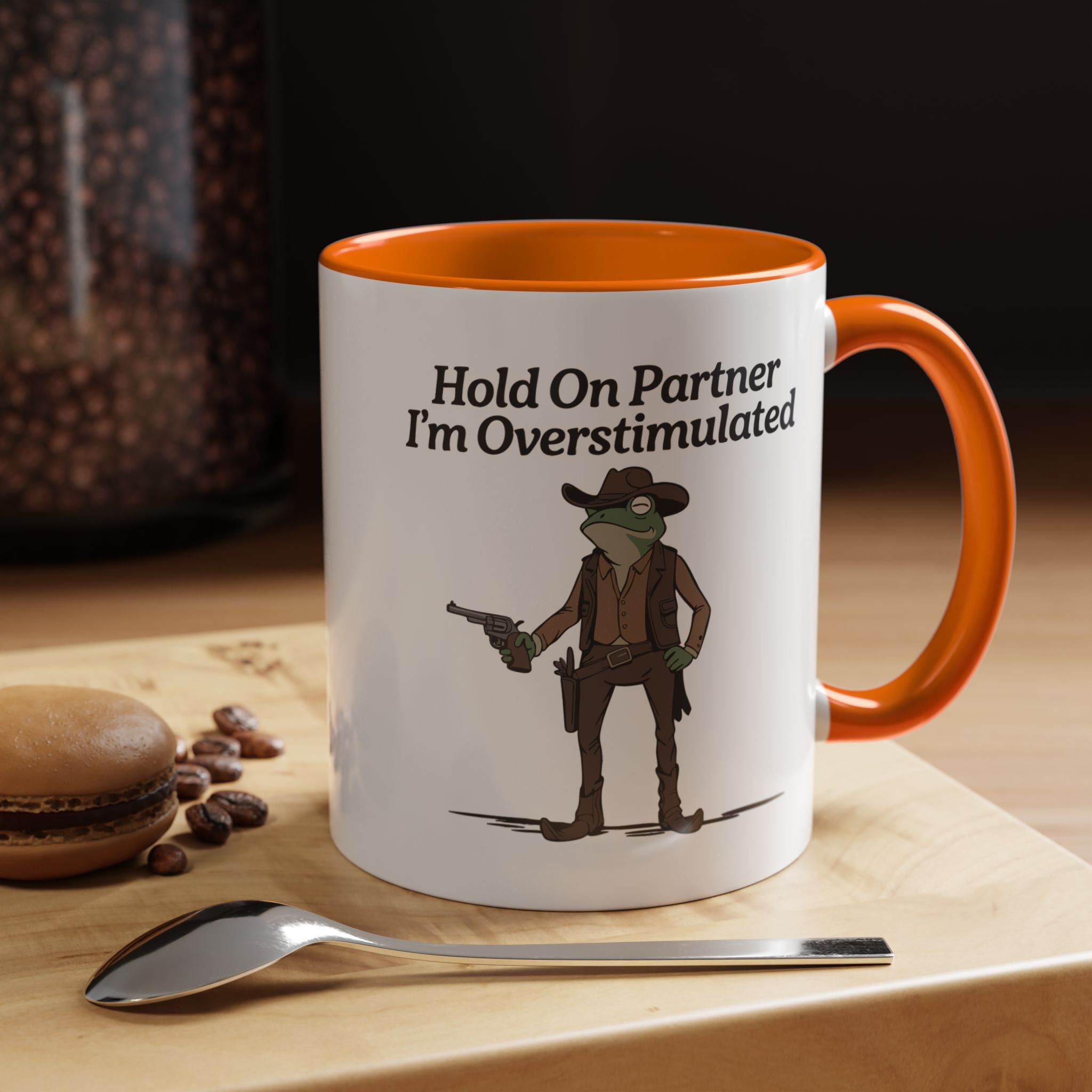 Hold On Partner Frog | Funny Coffee Mug, Sarcastic Tea Cup, Unique Gift Idea