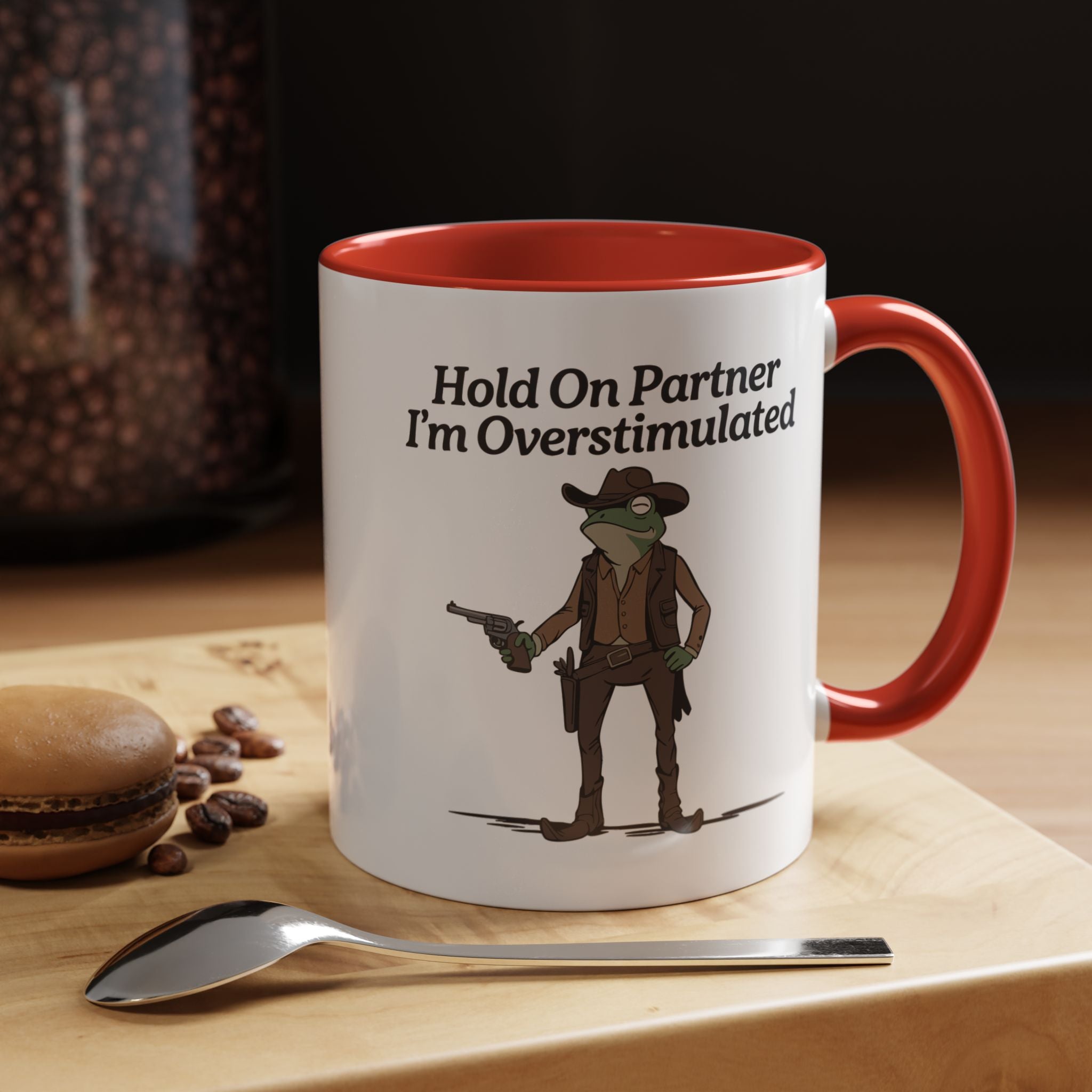 Hold On Partner Frog | Funny Coffee Mug, Sarcastic Tea Cup, Unique Gift Idea
