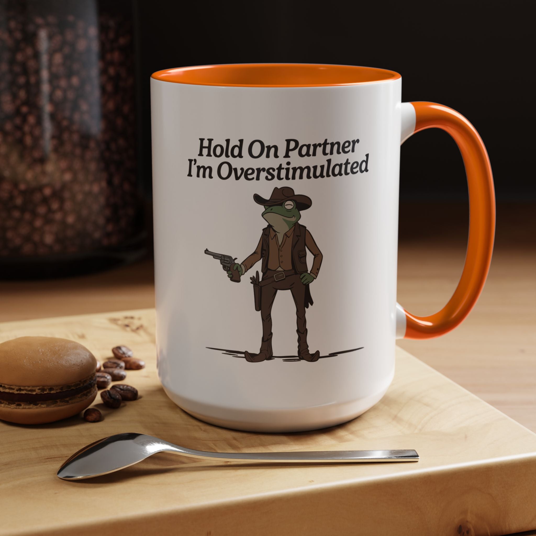 Hold On Partner Frog | Funny Coffee Mug, Sarcastic Tea Cup, Unique Gift Idea