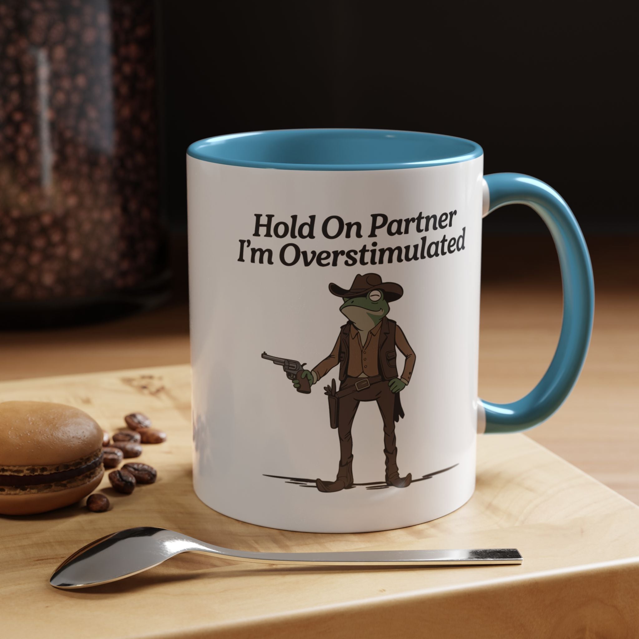 Hold On Partner Frog | Funny Coffee Mug, Sarcastic Tea Cup, Unique Gift Idea