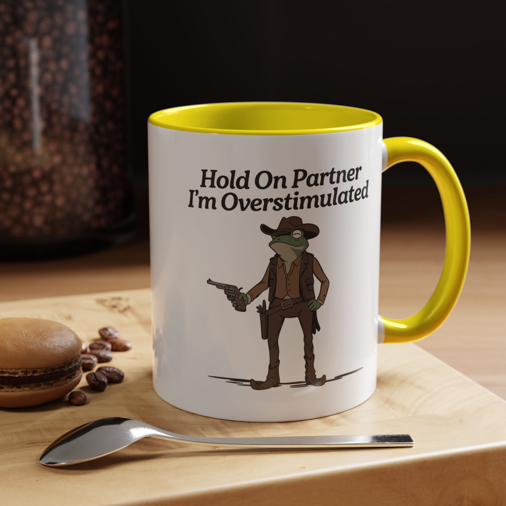 Hold On Partner Frog | Funny Coffee Mug, Sarcastic Tea Cup, Unique Gift Idea