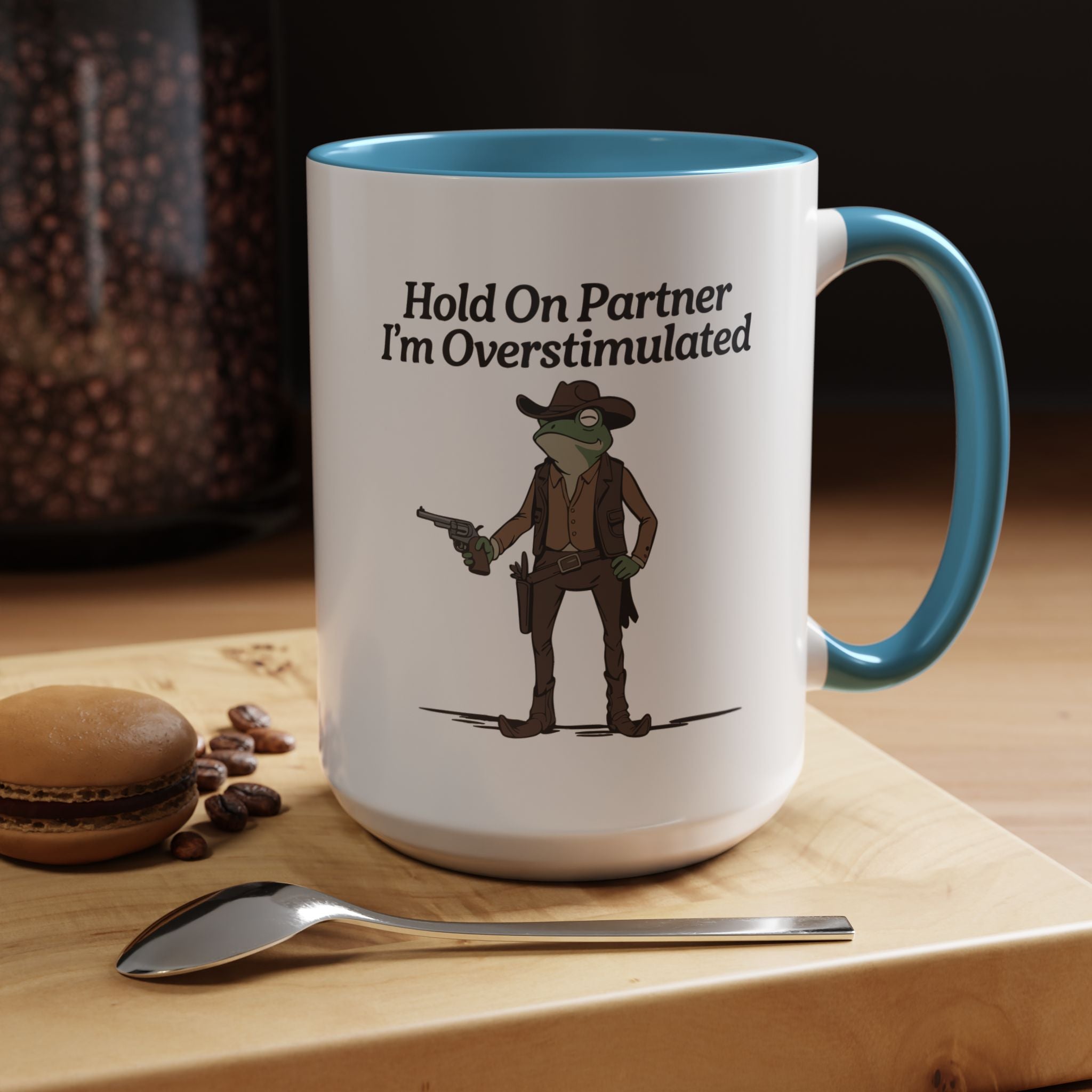Hold On Partner Frog | Funny Coffee Mug, Sarcastic Tea Cup, Unique Gift Idea