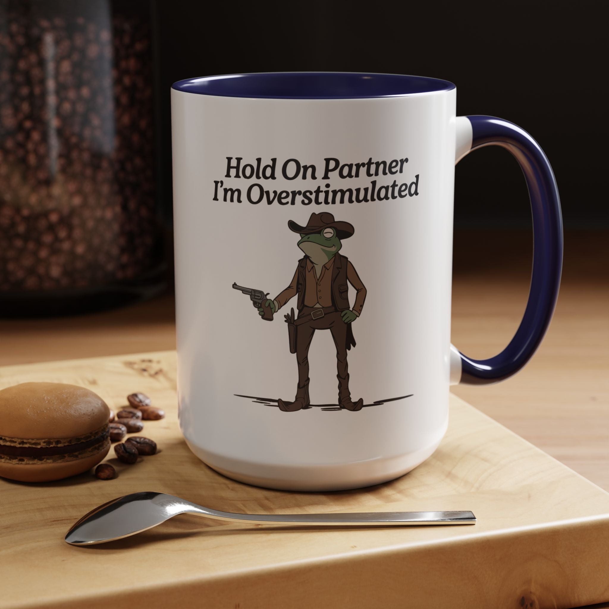 Hold On Partner Frog | Funny Coffee Mug, Sarcastic Tea Cup, Unique Gift Idea