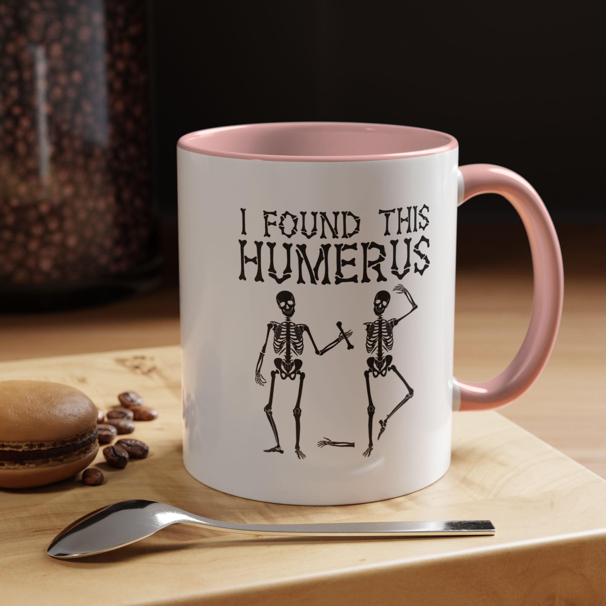 I Found This Humerus | Funny Coffee Mug, Sarcastic Tea Cup, Unique Gift Idea