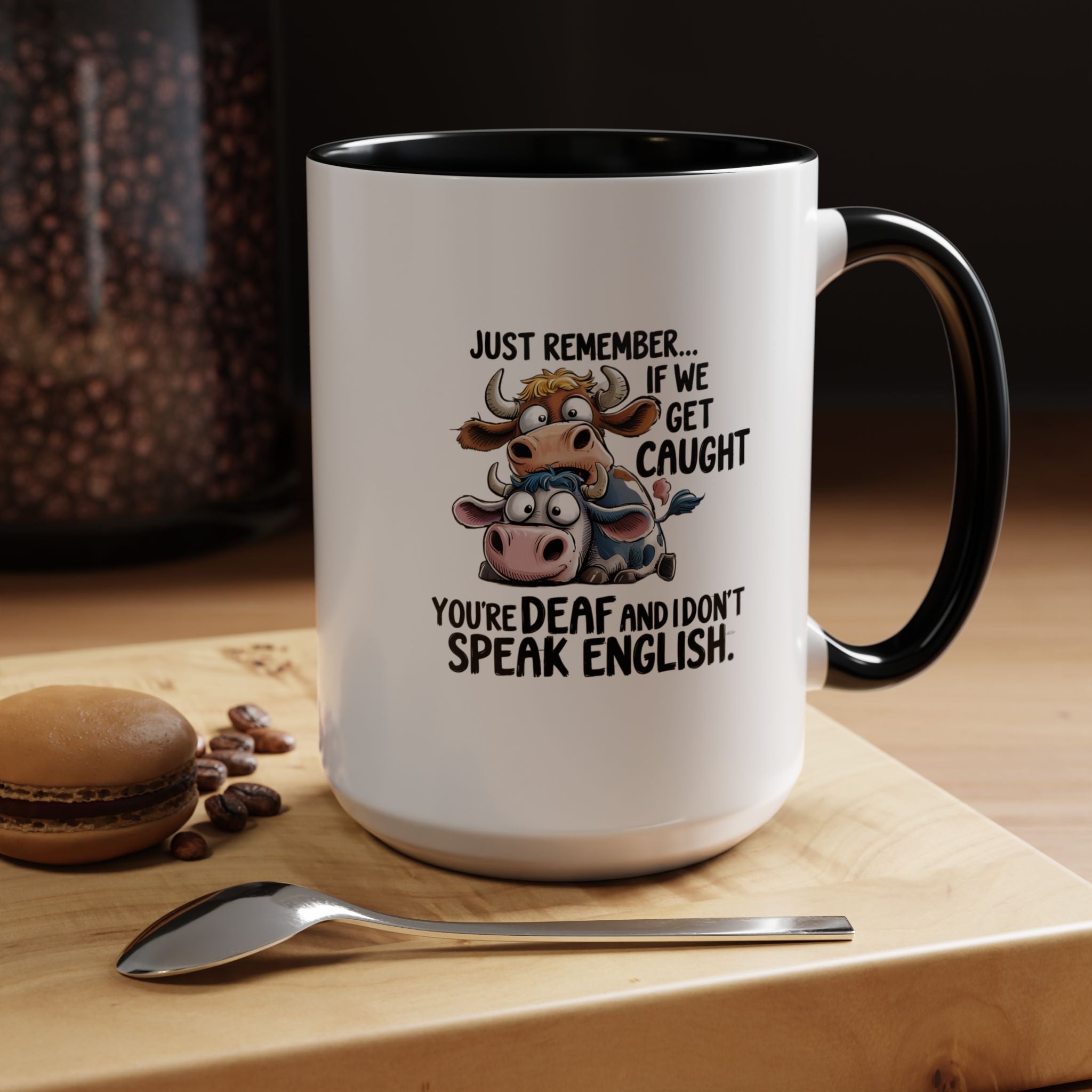 If We Get Caught | Funny Coffee Mug, Sarcastic Tea Cup, Unique Gift Idea