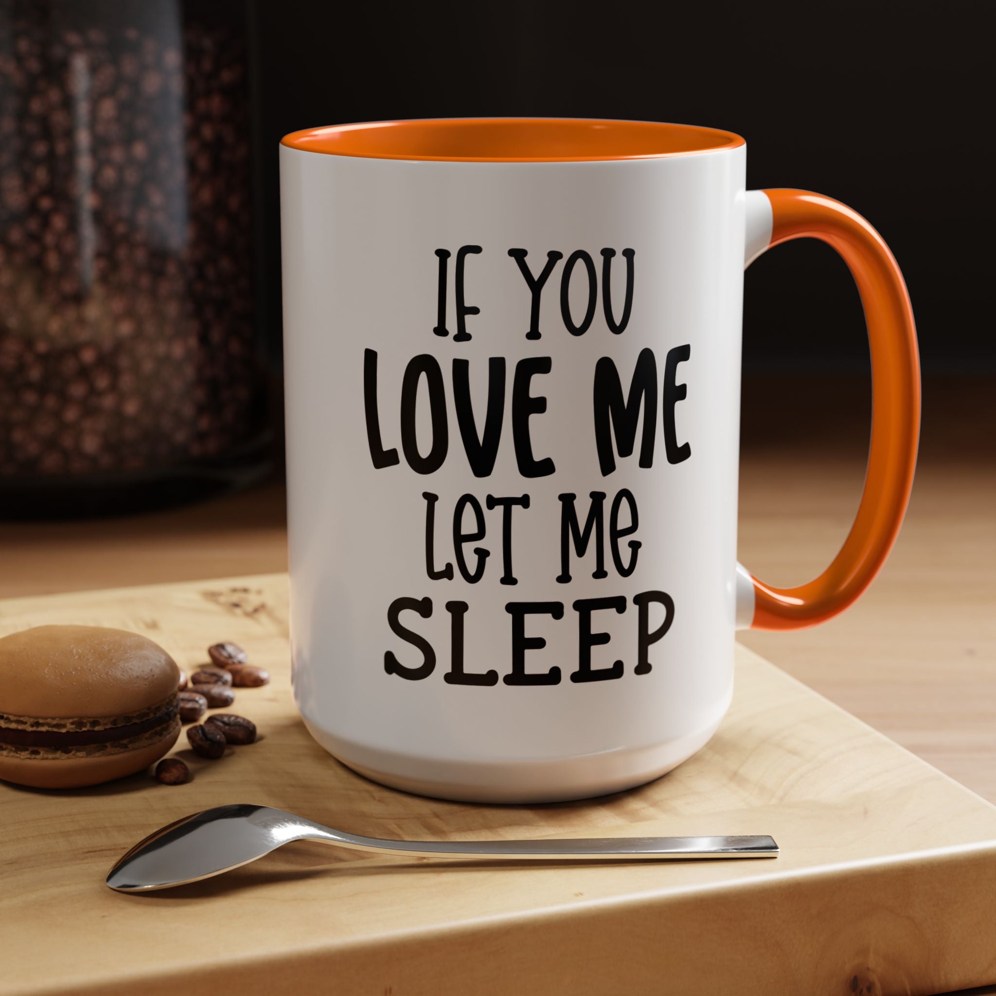 If You Love Me | Funny Coffee Mug, Sarcastic Tea Cup, Unique Gift Idea