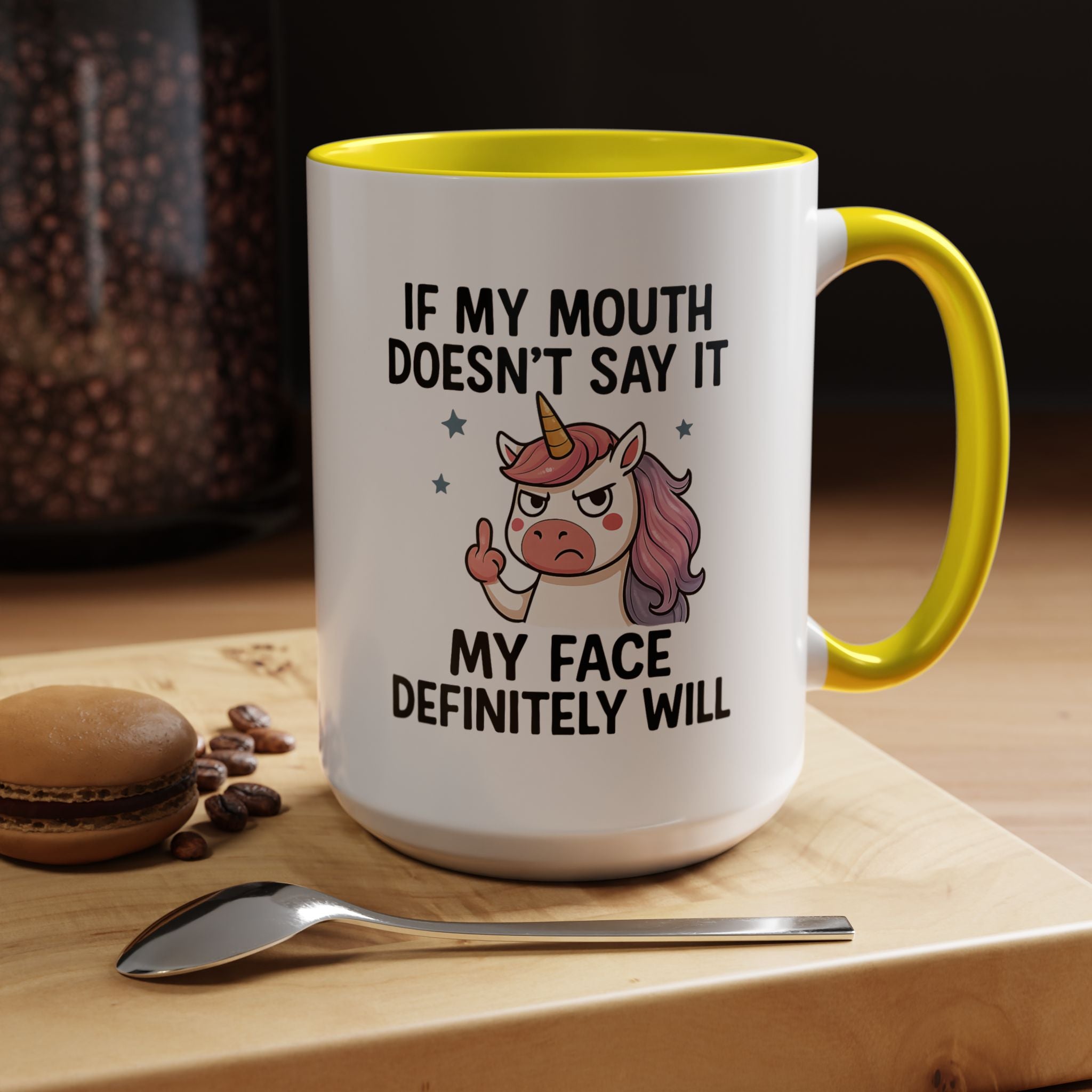 If My Mouth Does not Say It My Face Will | Funny Coffee Mug, Sarcastic Tea Cup, Unique Gift Idea