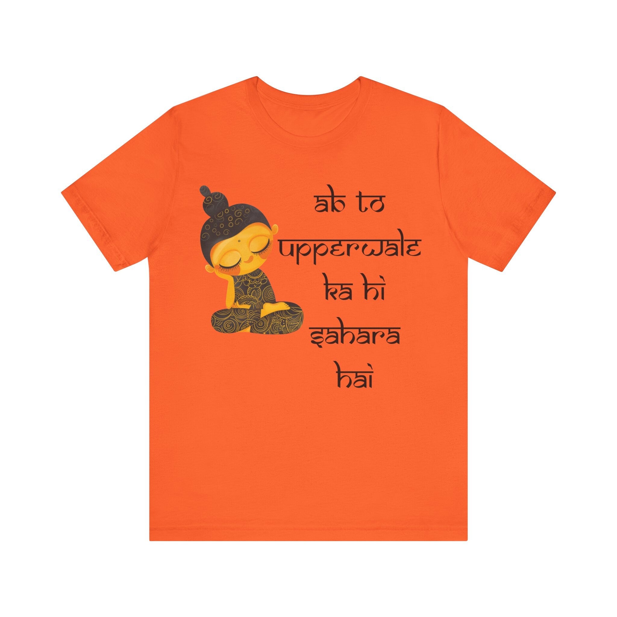Ab to Upperwale ka hi sahara hai Desi funny Desi Funny Tshirt/T-shirt Unisex Jersey  Tee