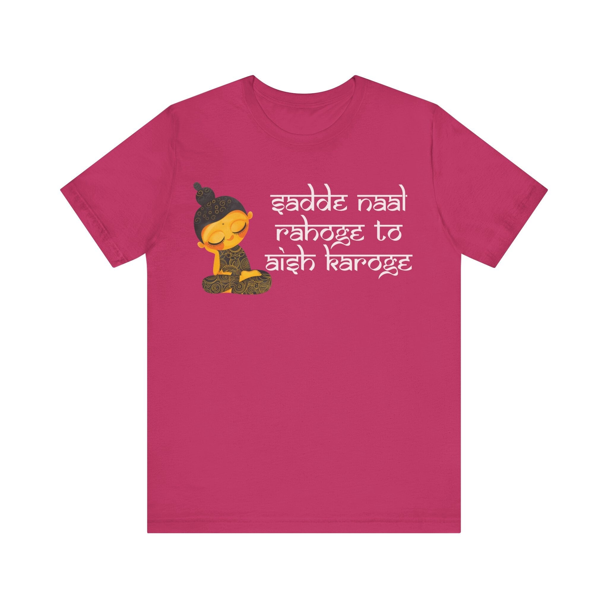 Sadde Naal Rahoge To Aish Karoge Funny Indian pride gift Desi Swag Pakistani tshirt humor T-shirt Punny tee shirt Unisex  Tee