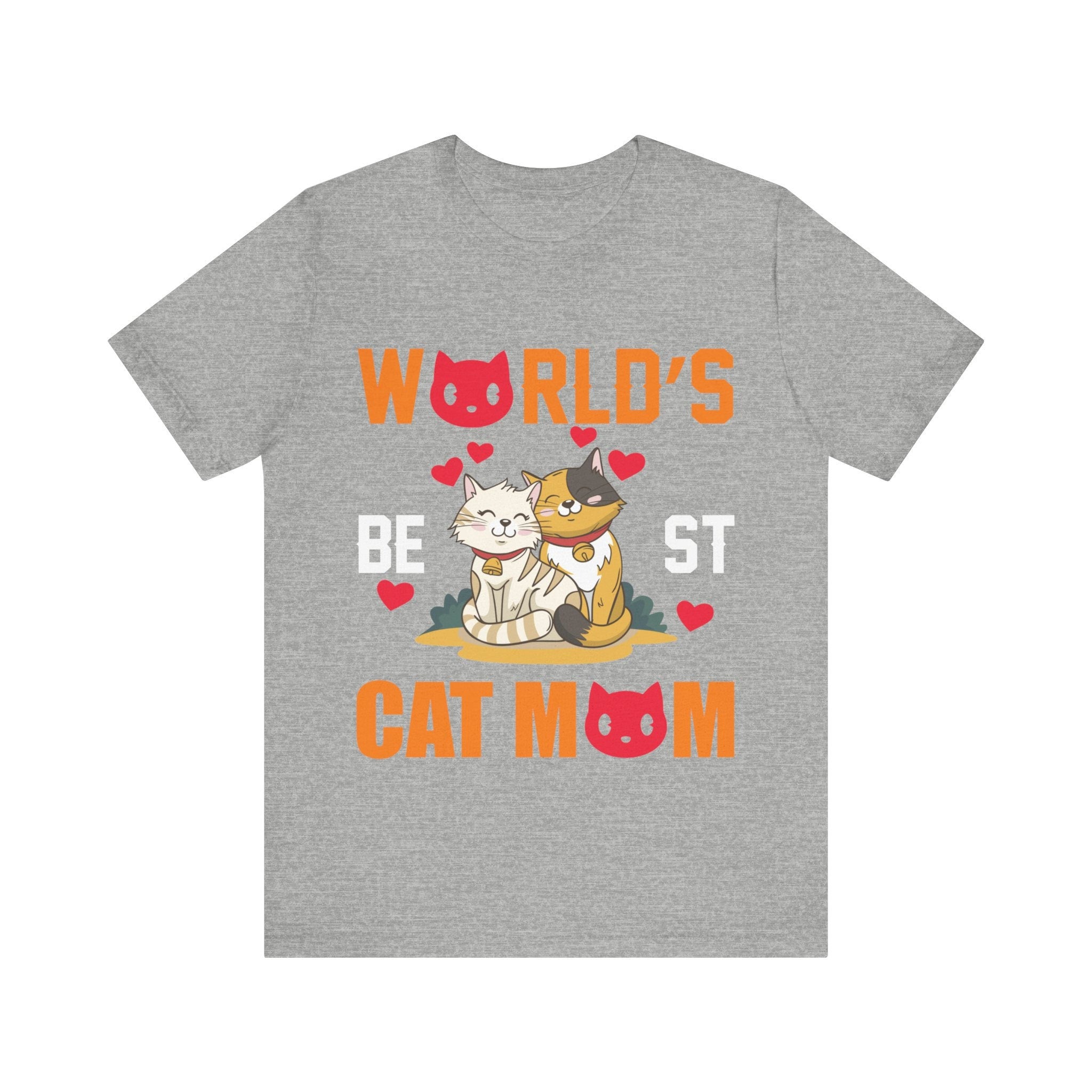 World's Best Cat MOM Tshirt-Mothers day gift, Awesome cute proud phenomenal super Mommy/Mamacita/Grandma/Granny/Nana teeshirt bear T-shirt