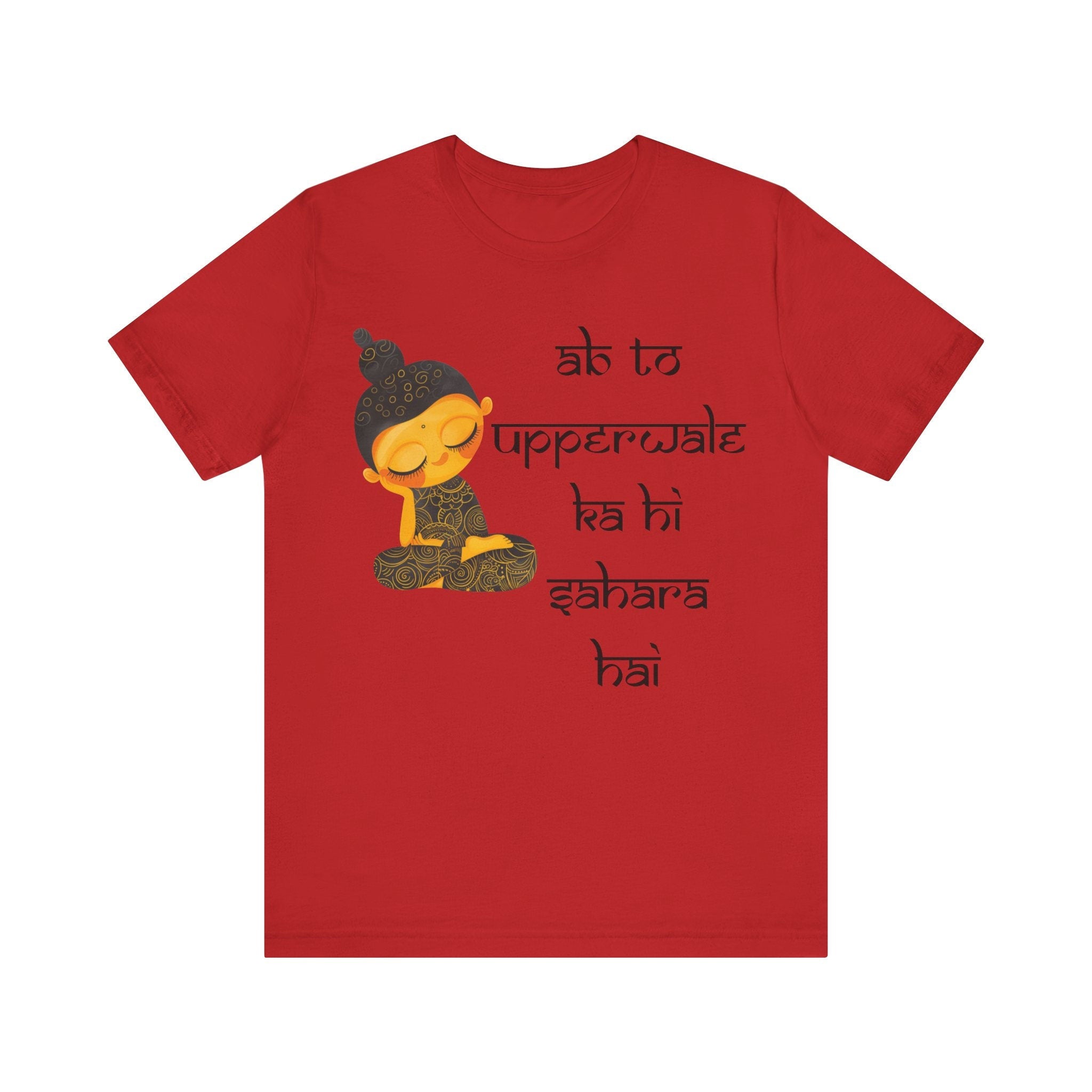 Ab to Upperwale ka hi sahara hai Desi funny Desi Funny Tshirt/T-shirt Unisex Jersey  Tee