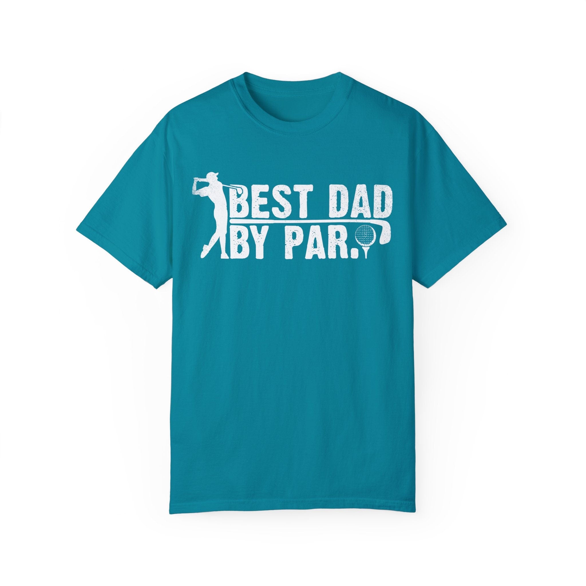 Best Dad by par, Father's Day tshirt super proud awesome Dad Papa Husband Grandpa teeshirt, Unisex T-shirt