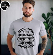 Education is Important, Cricket is Importanter,  unique  funny Cricket lover gift tshirt, IPL/T20 world cup  T-shirt