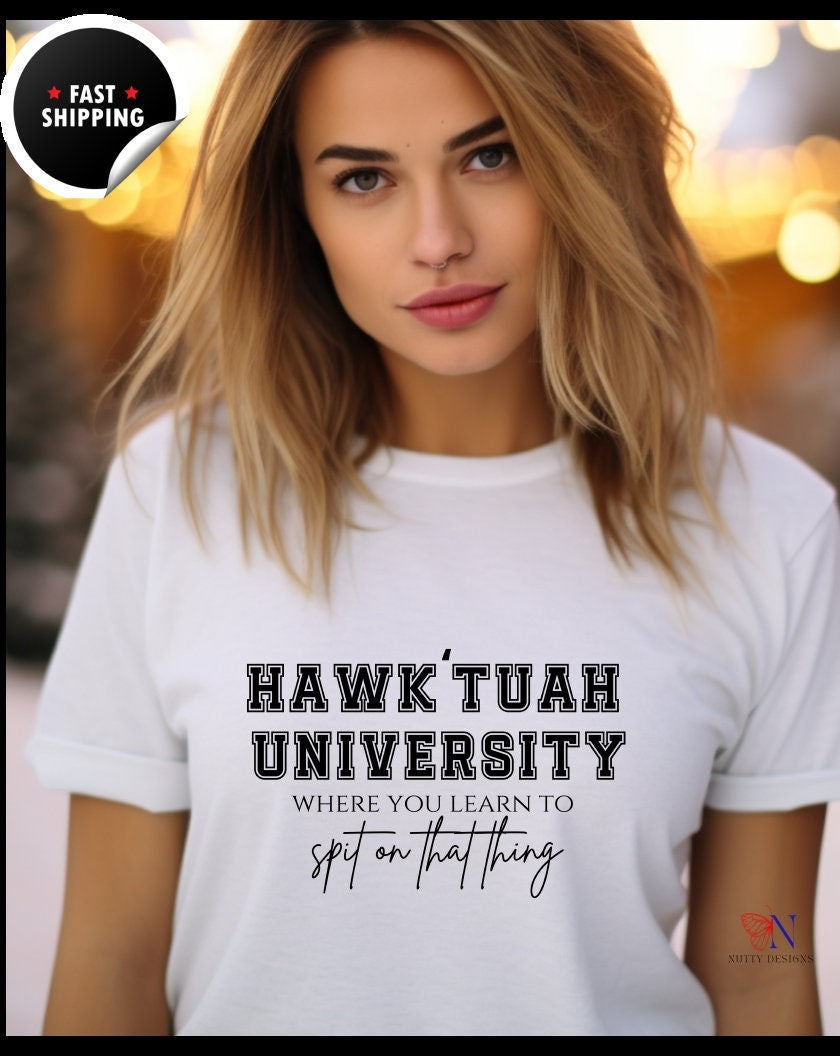 Hawk'tuah University T-Shirt - Funny Sarcastic Meme - Viral Humor Unisex Tee - Trendy Joke Apparel - Fun Gift for Her Birthday, Punny Tee