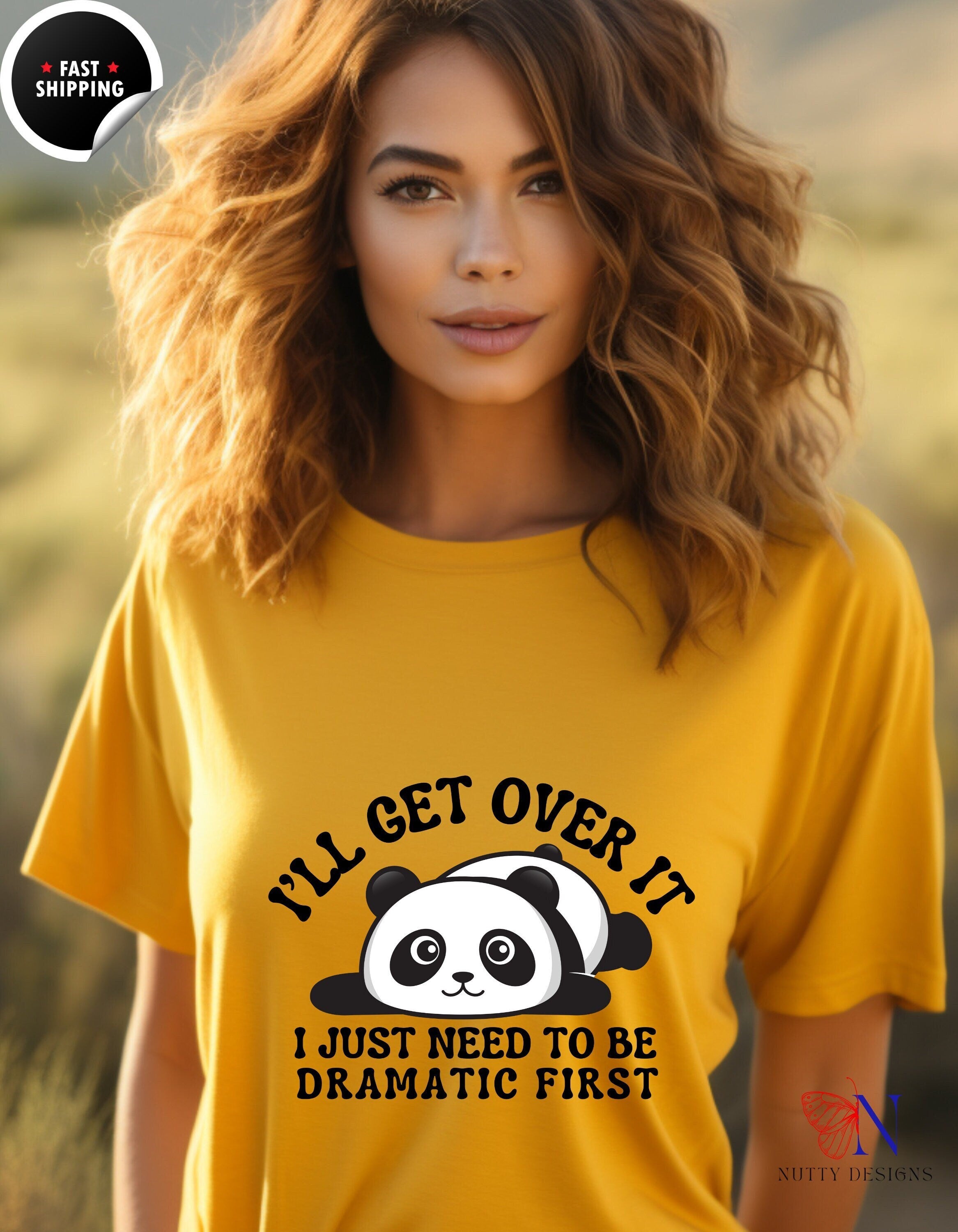 Image of a girl wearing a cute panda shirt that says I&#39;ll get over it. I just need to be dramatic first.