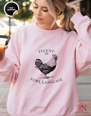 Fluent In Fowl Language Sweatshirt | Funny Rooster Shirt | Farm Life Gift | Cozy Pullover for Animal Lovers | Unique Farm Apparel